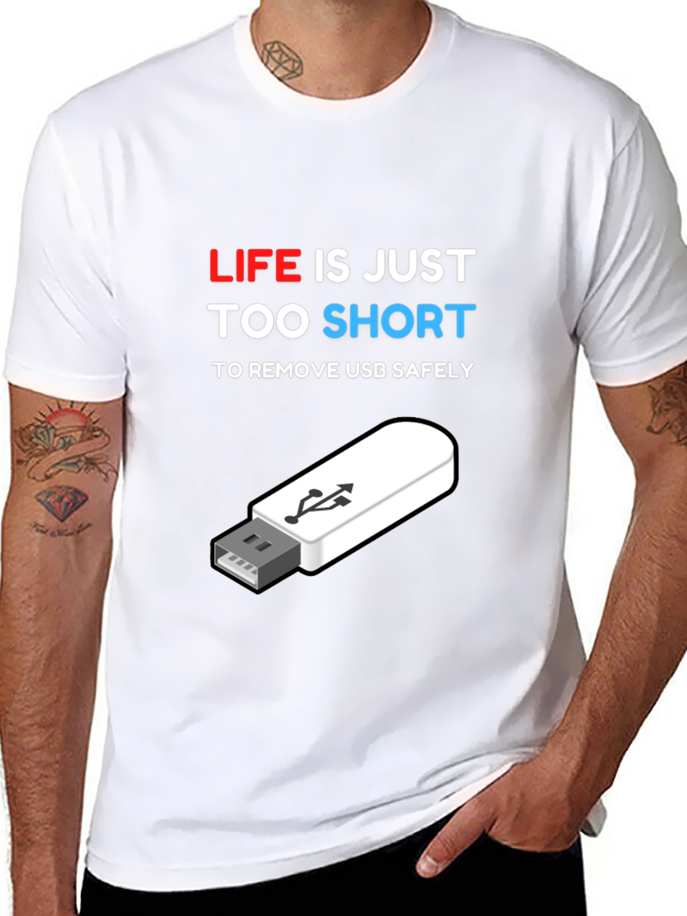 Funny Tech USB T-Shirt: Life is Too Short!