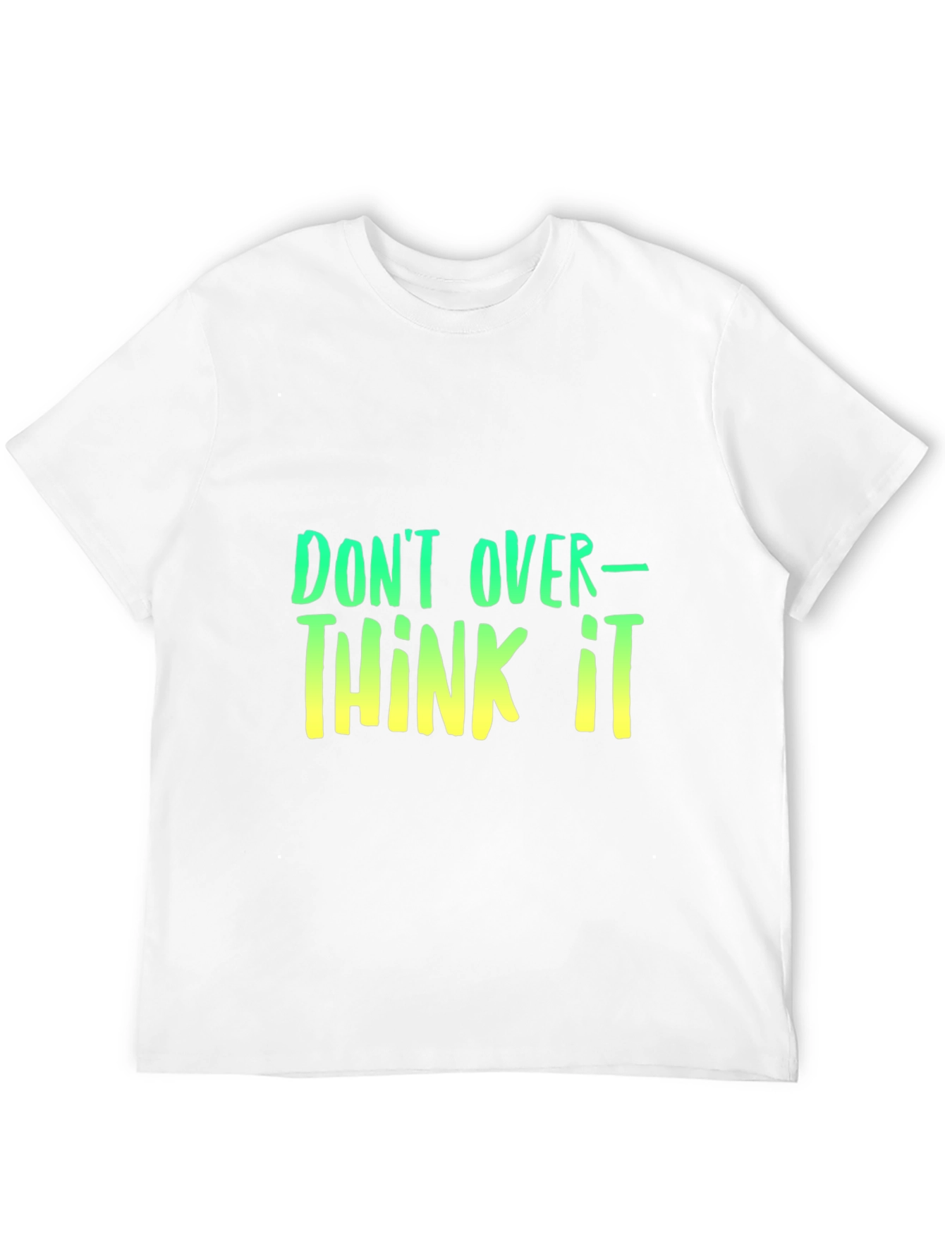 Dont Overthink It T-Shirt - Trendy Graphic Tee