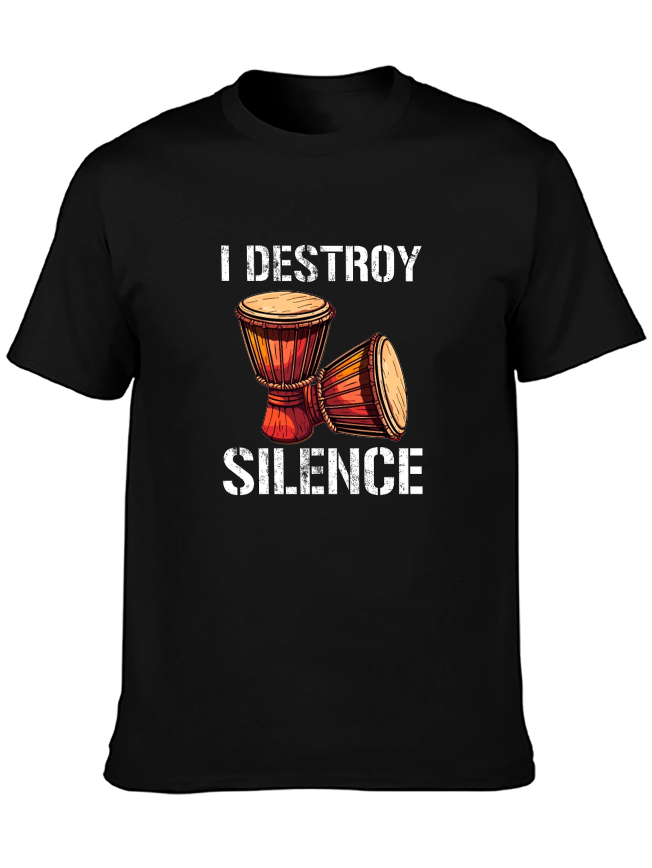 I Destroy Silence Djembe Drum T-Shirt