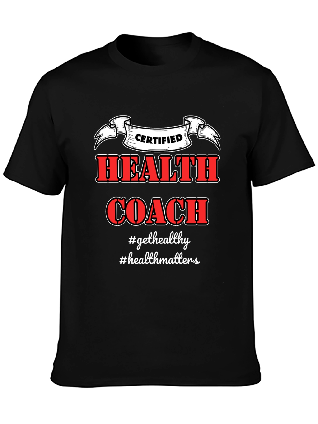 Certified Health Coach T-Shirt - Get Healthy!