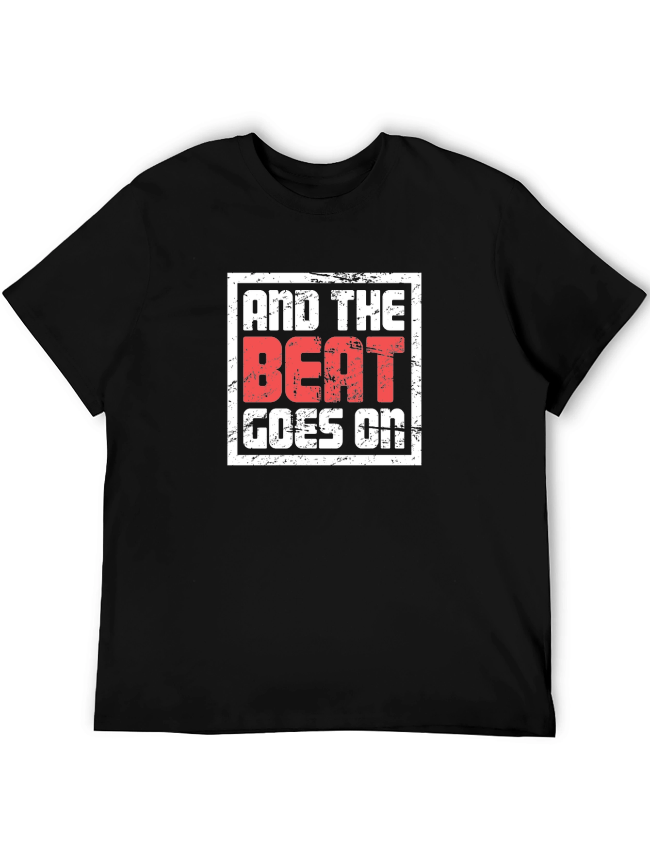 And The Beat Goes On Graphic Tee