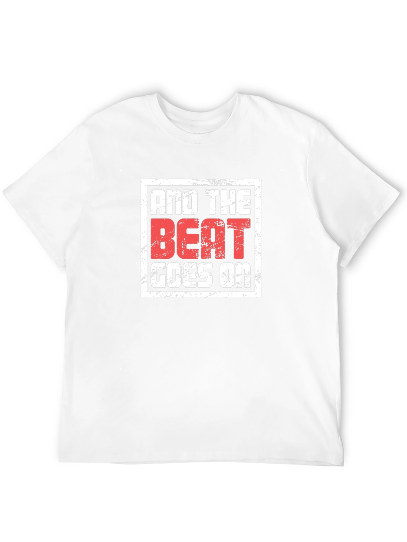 And The Beat Goes On Graphic Tee