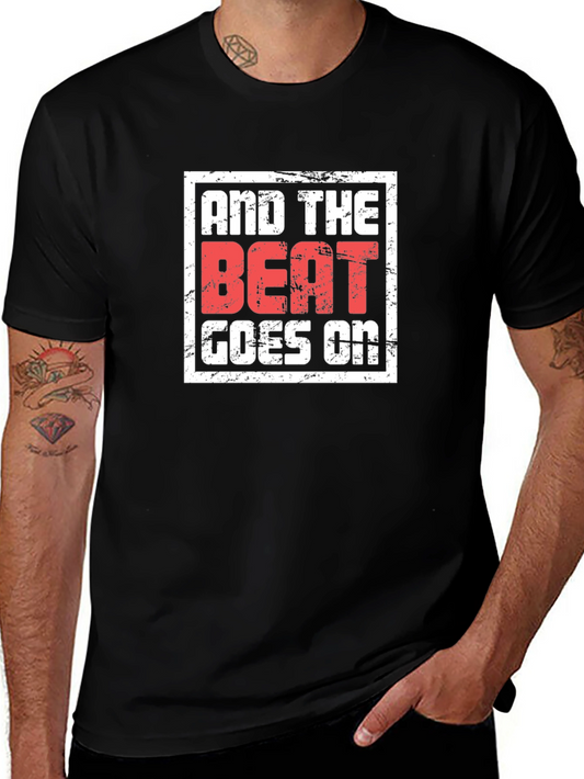 And The Beat Goes On Graphic Tee