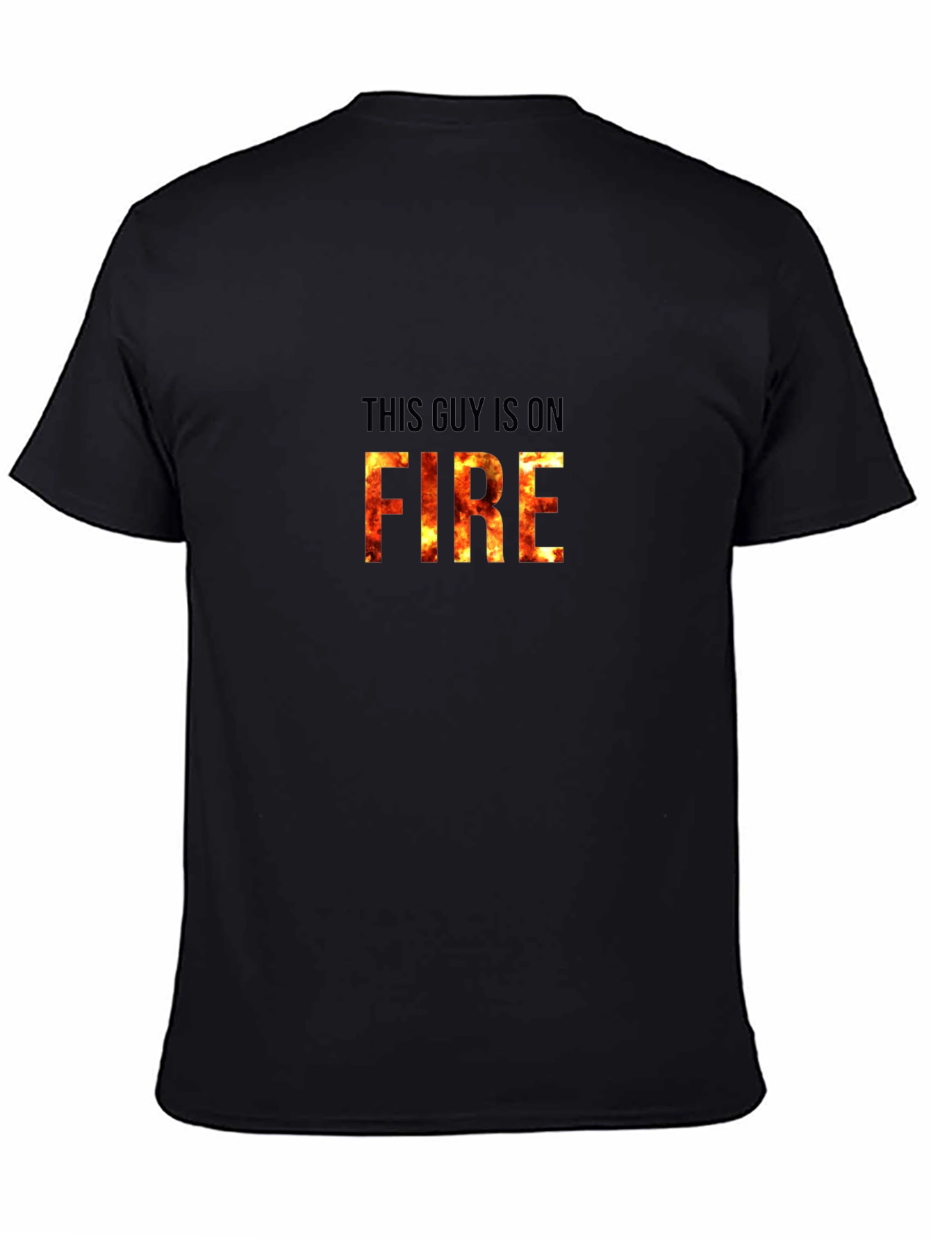 This Guy Is On Fire - Graphic T-Shirt
