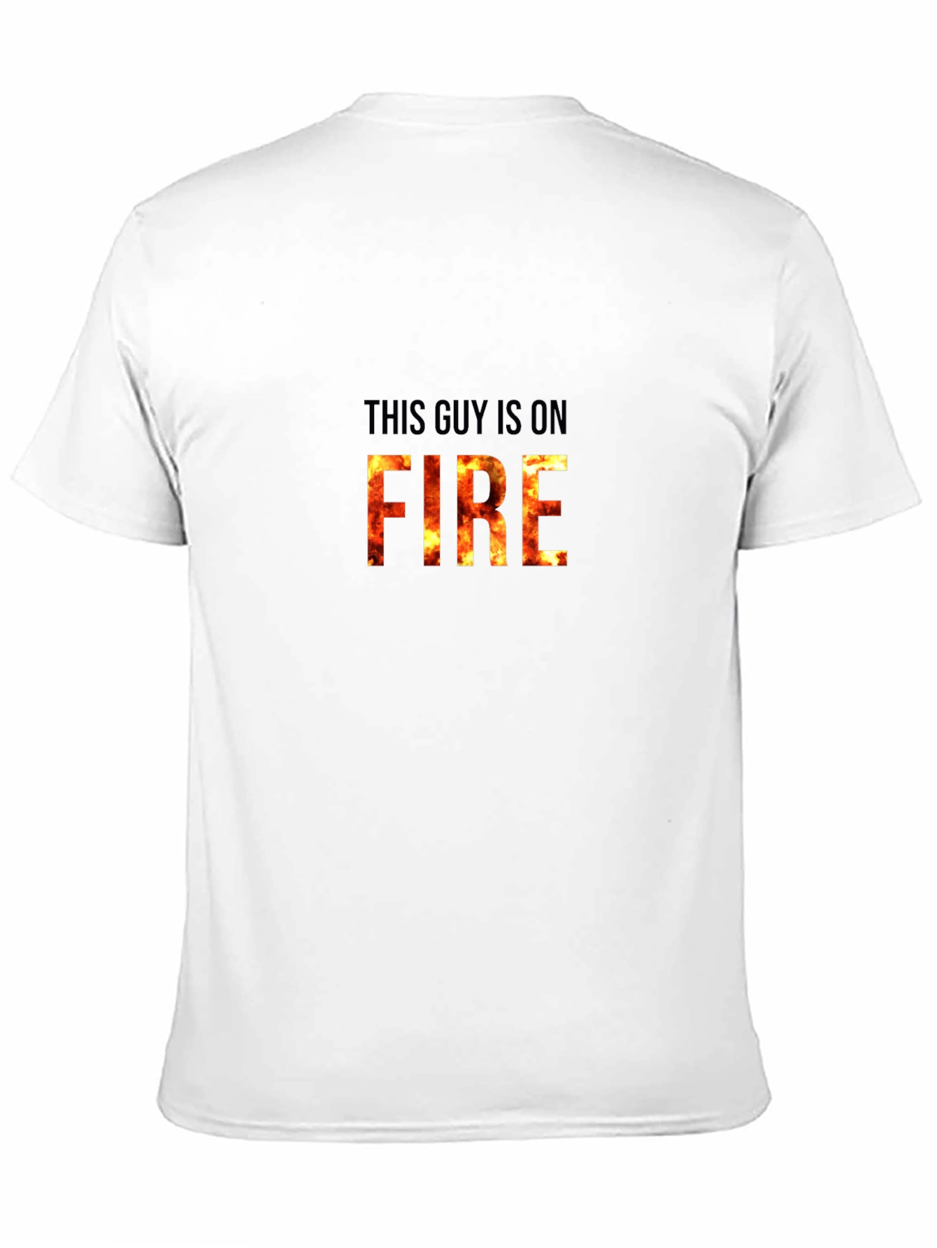 This Guy Is On Fire - Graphic T-Shirt