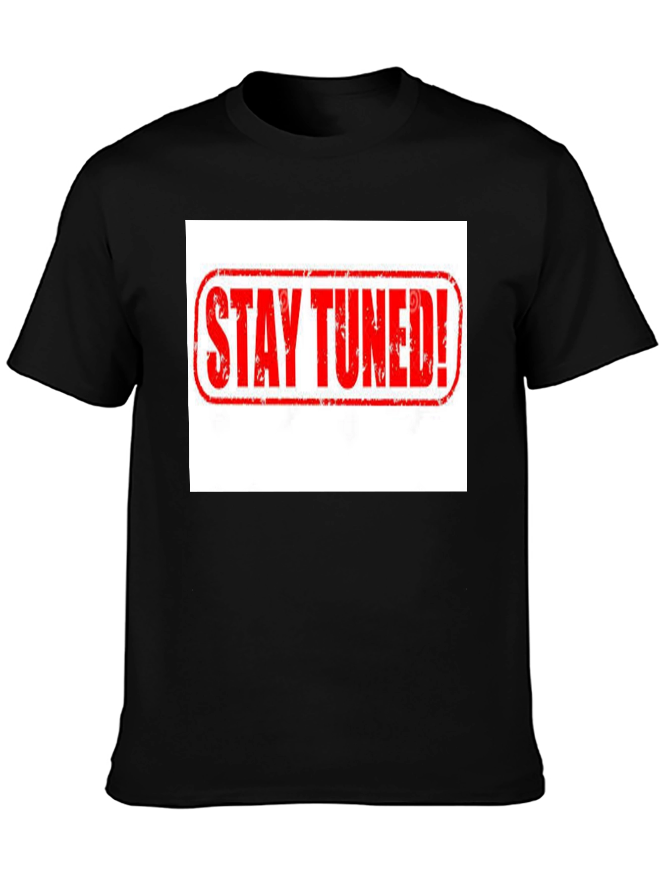 Stay Tuned! Graphic Black T-Shirt