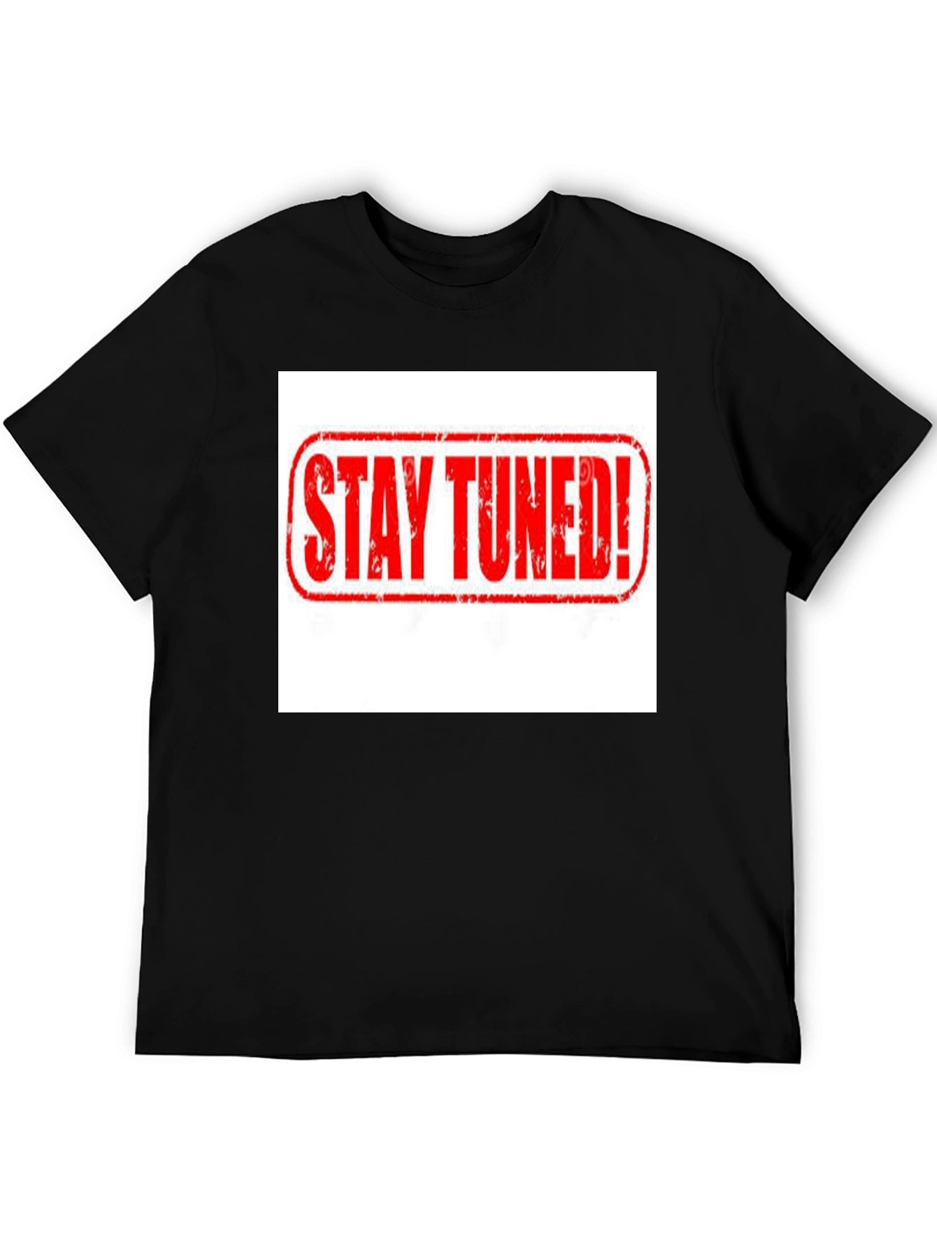 Stay Tuned! Graphic Black T-Shirt