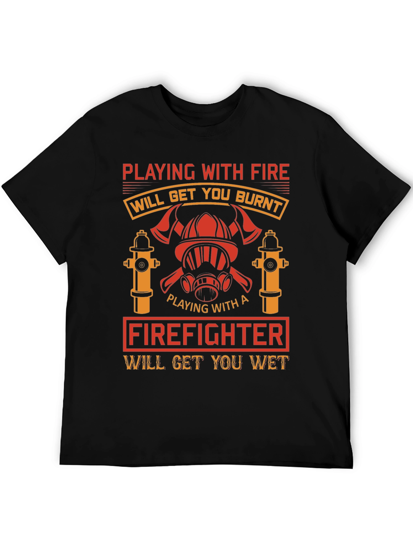 Firefighter Humor Graphic T-Shirt