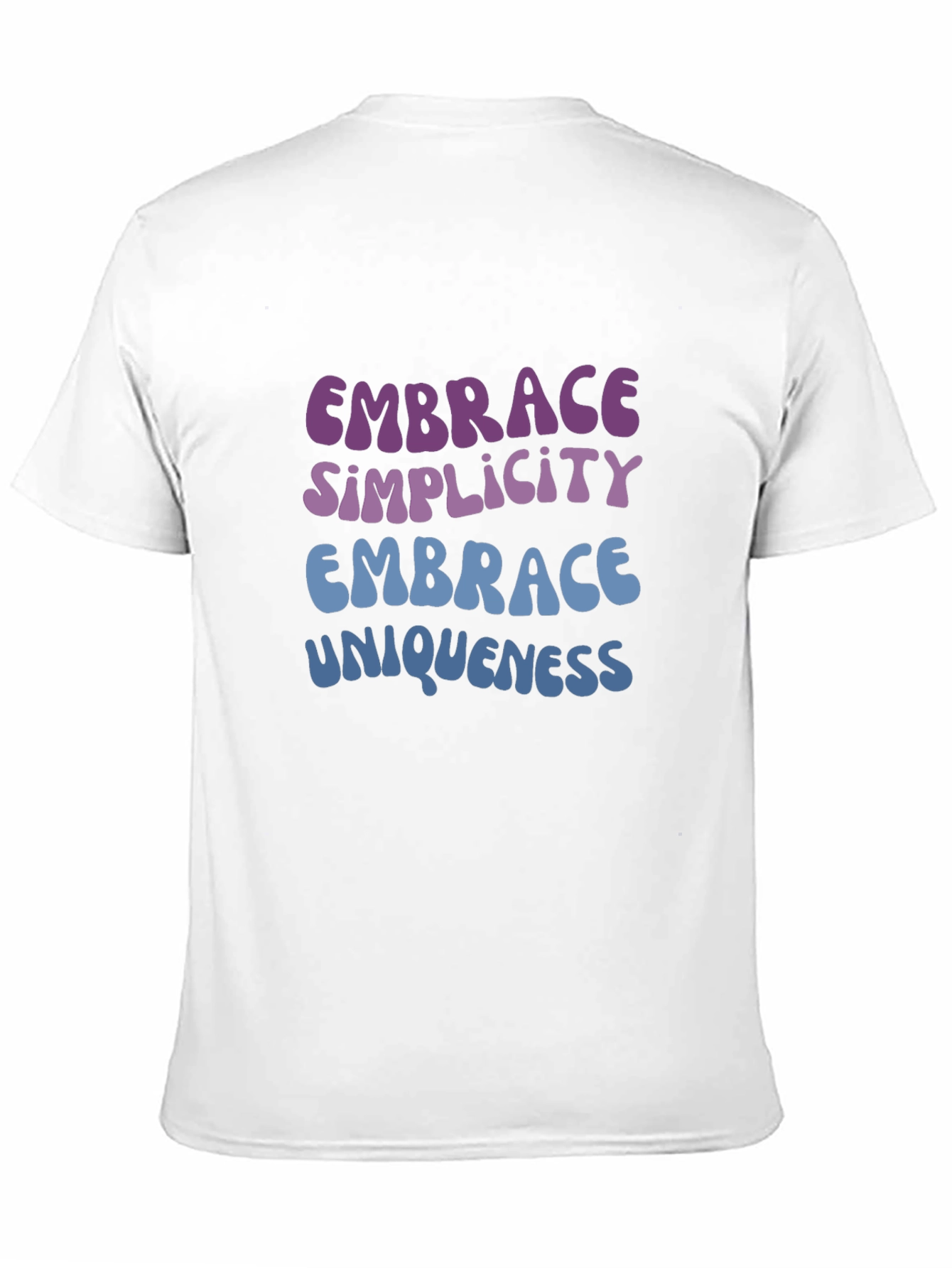 Embrace Simplicity & Uniqueness Graphic T-Shirt