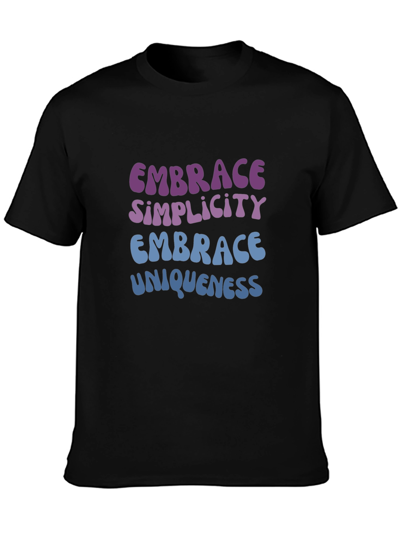 Embrace Simplicity & Uniqueness Graphic T-Shirt