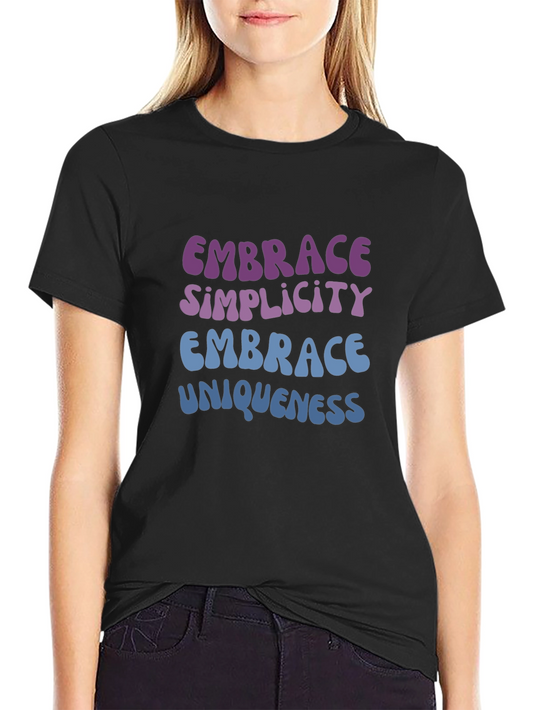 Embrace Simplicity & Uniqueness Graphic T-Shirt