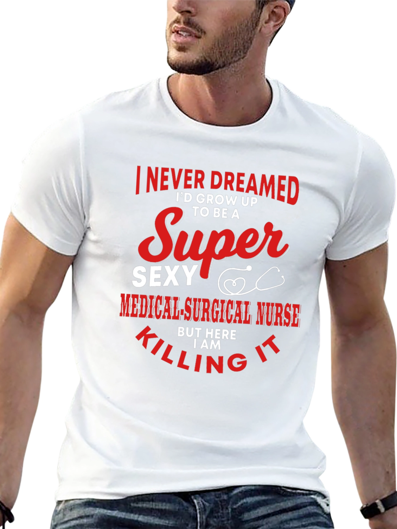 Super Sexy Medical Surgical Nurse T-Shirt
