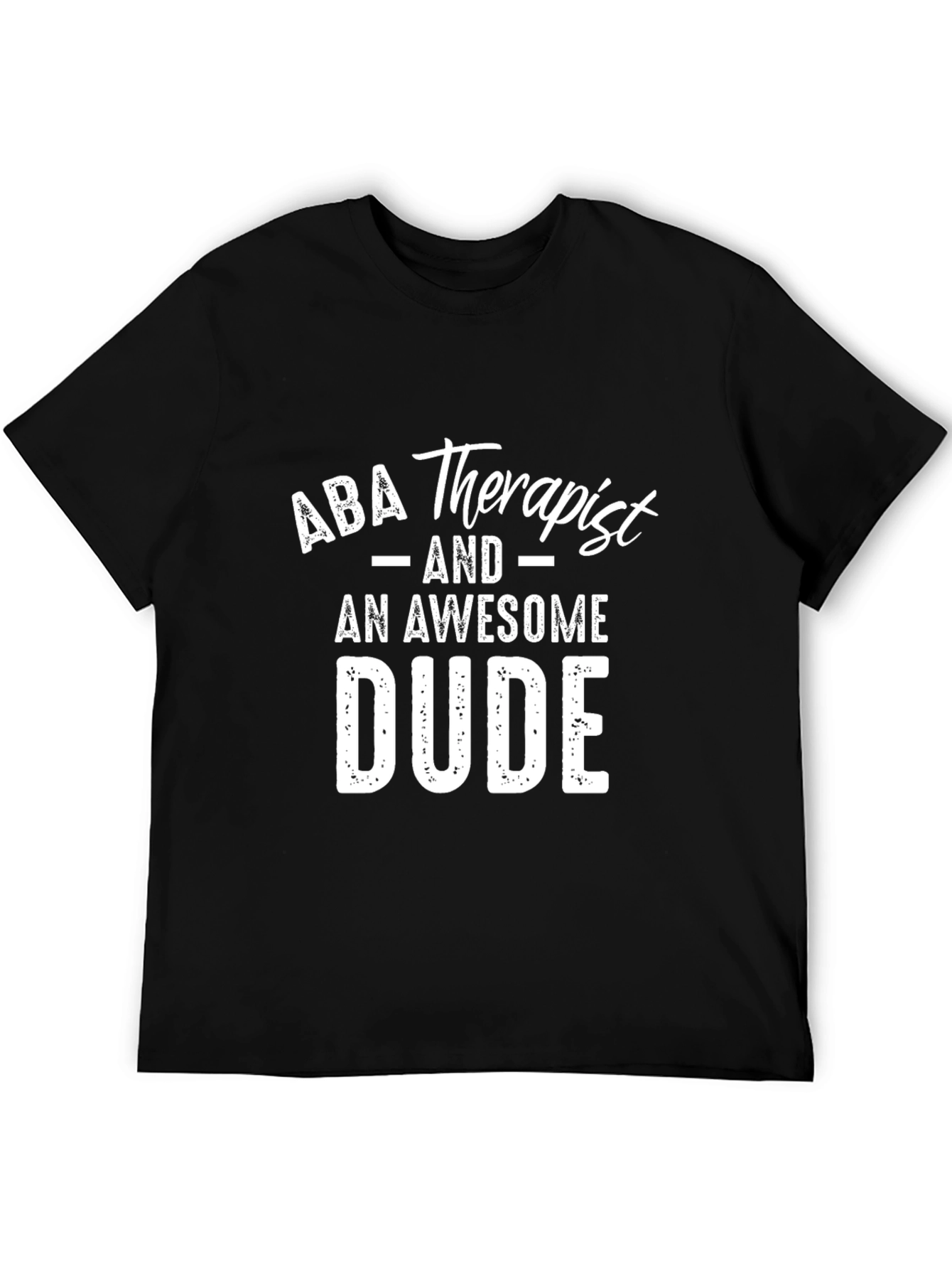 ABA Therapist Awesome Dude Graphic Tee