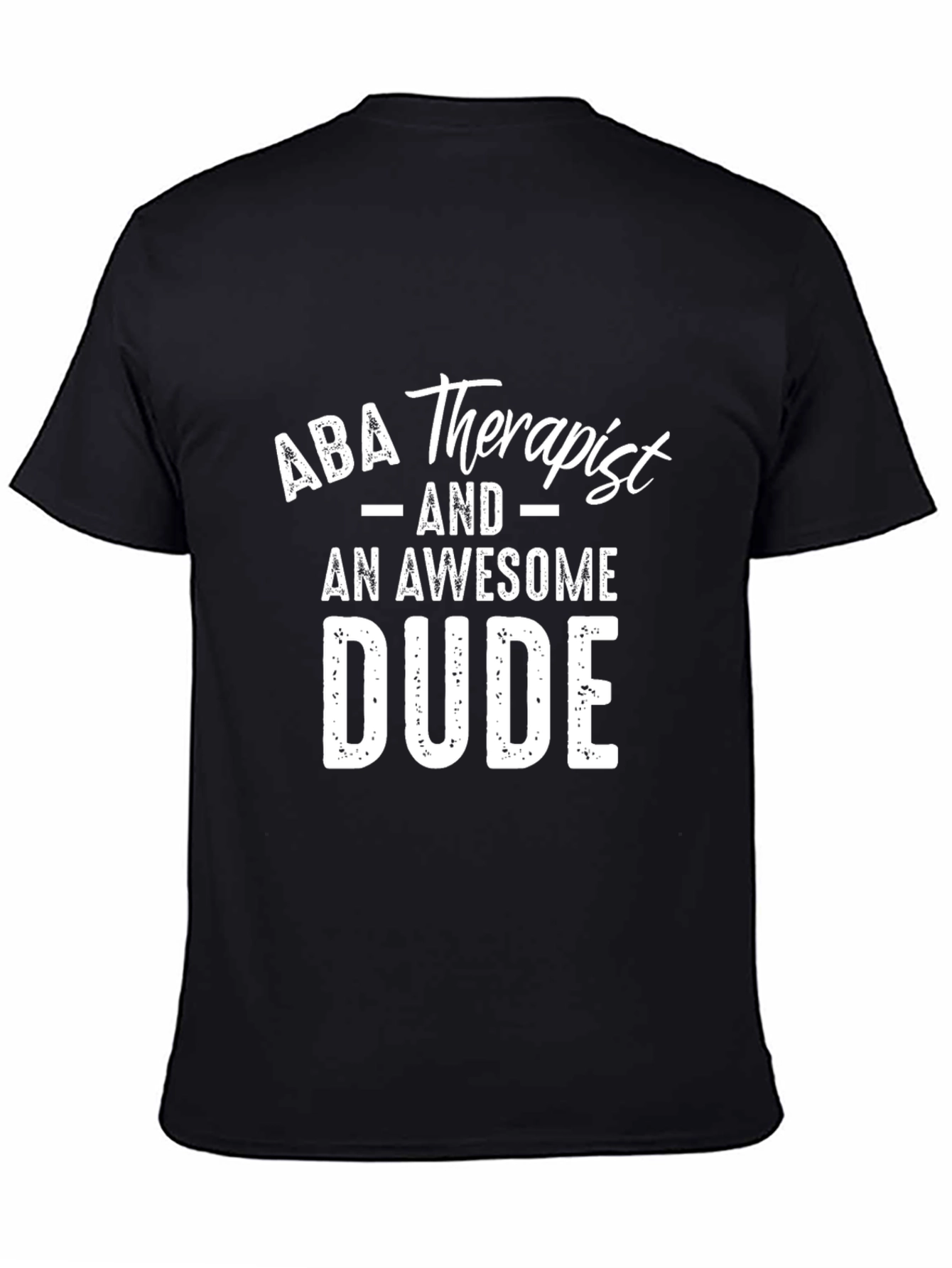 ABA Therapist Awesome Dude Graphic Tee