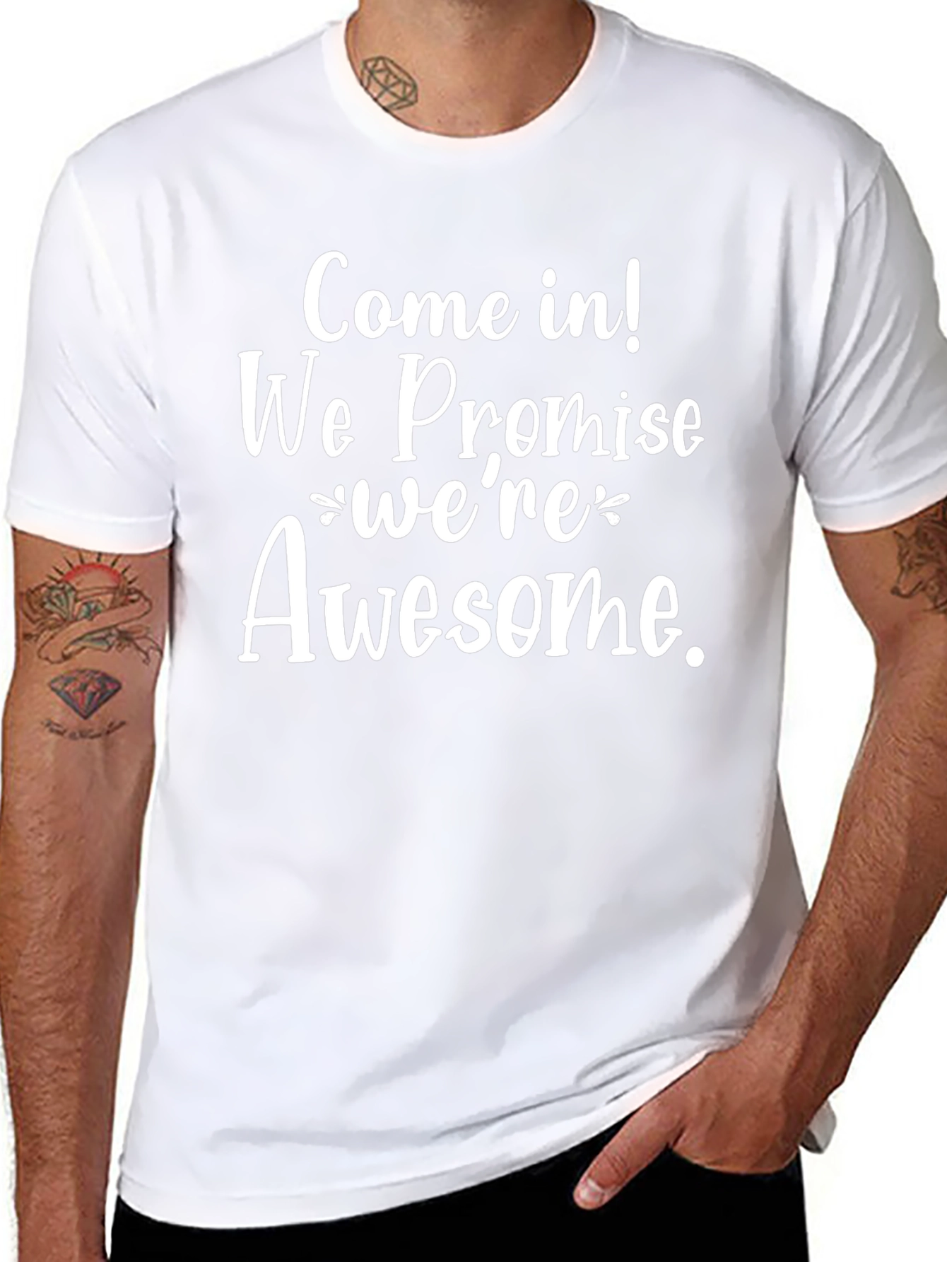 Come In We Promise Were Awesome Black T-Shirt