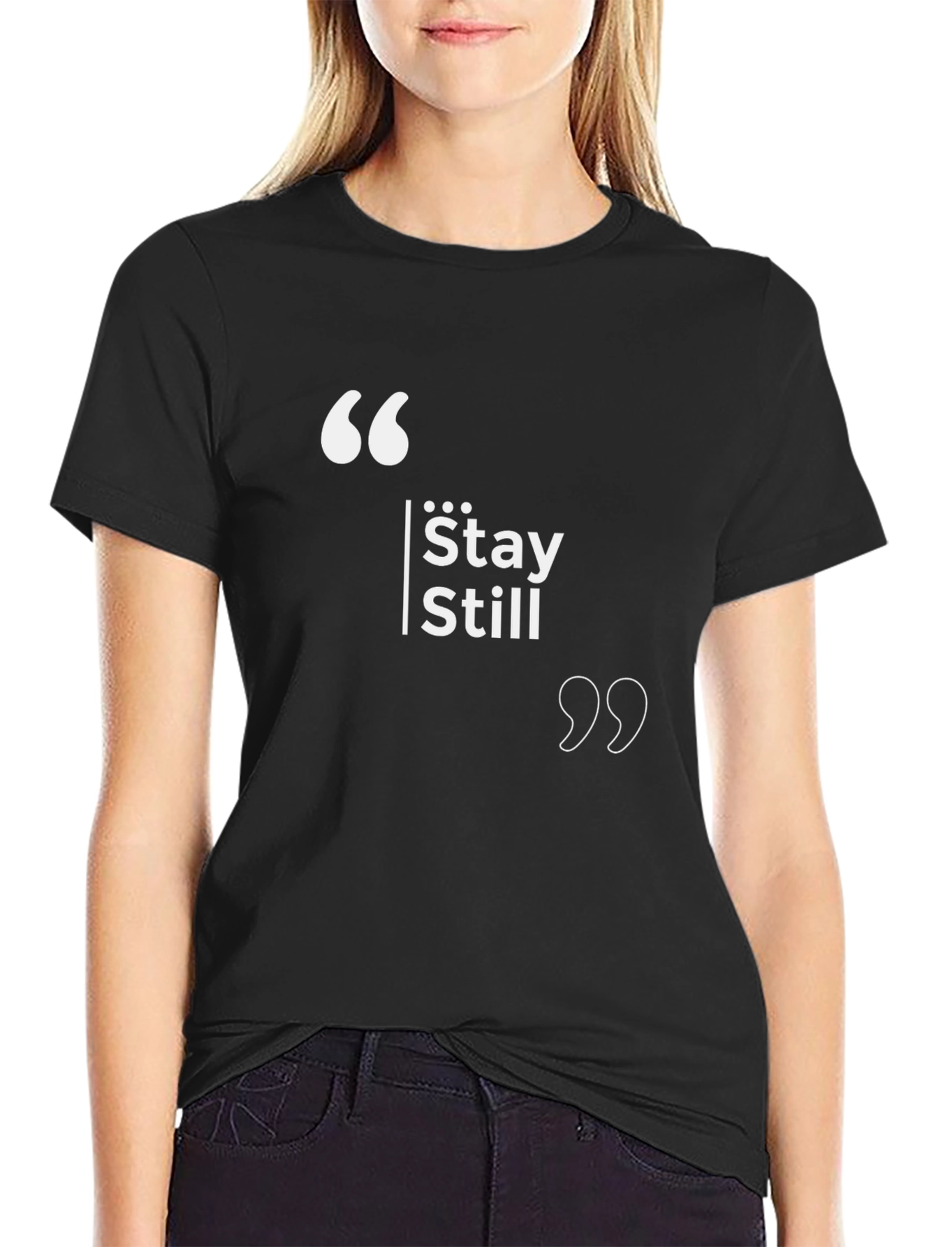Stay Still Graphic Tee - Black Cotton T-Shirt