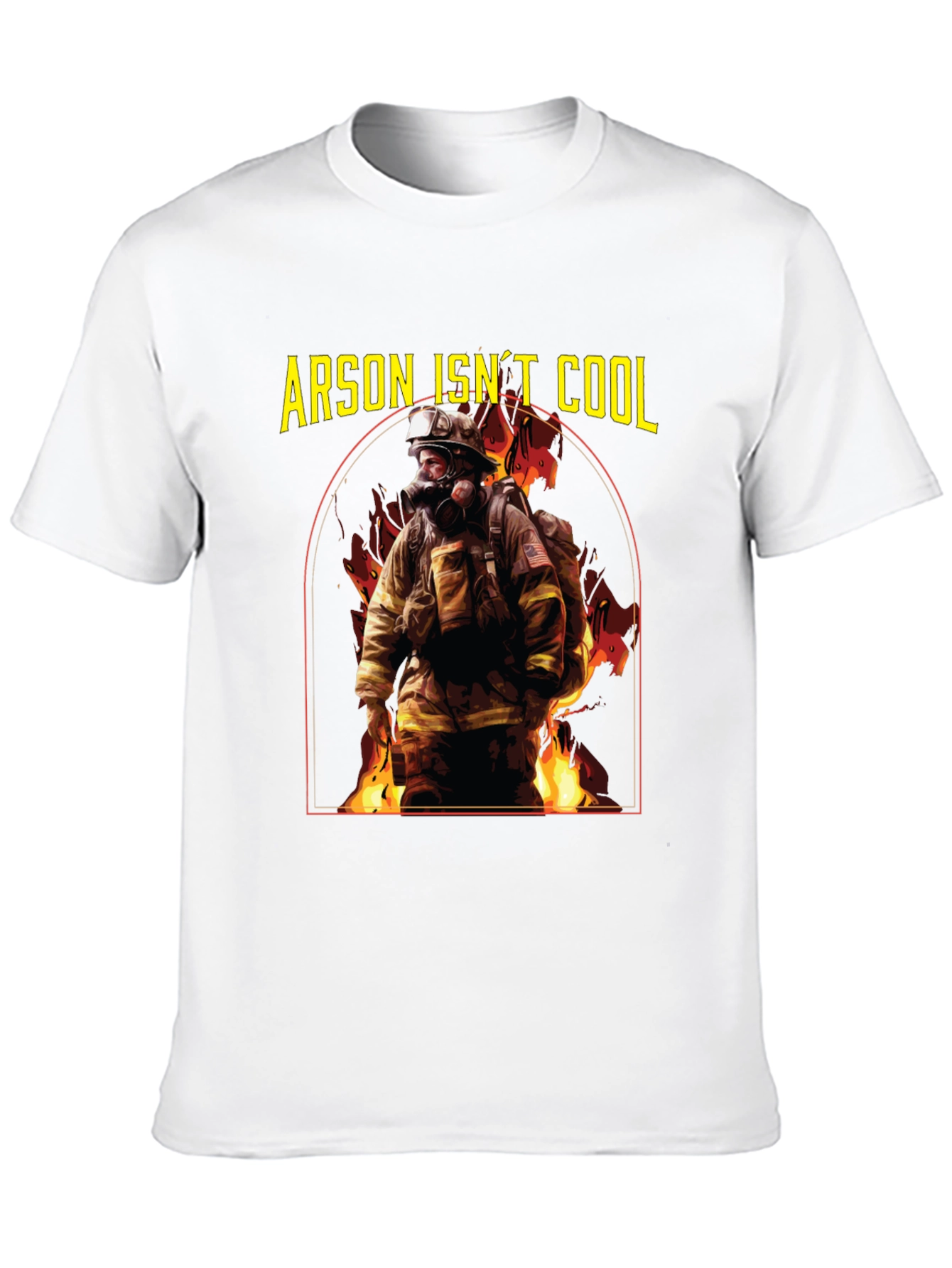 Arson Isnt Cool Firefighter T-Shirt