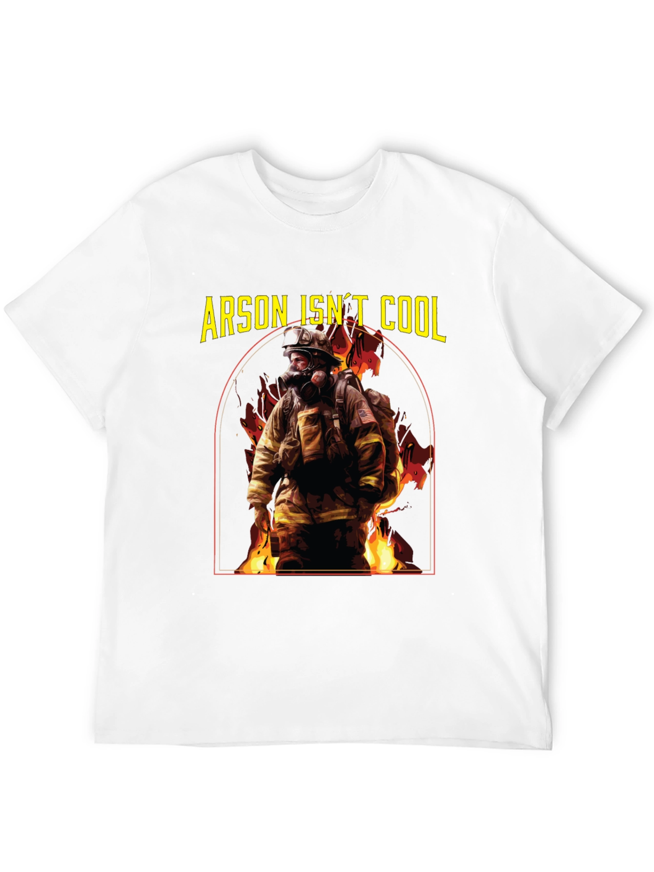 Arson Isnt Cool Firefighter T-Shirt