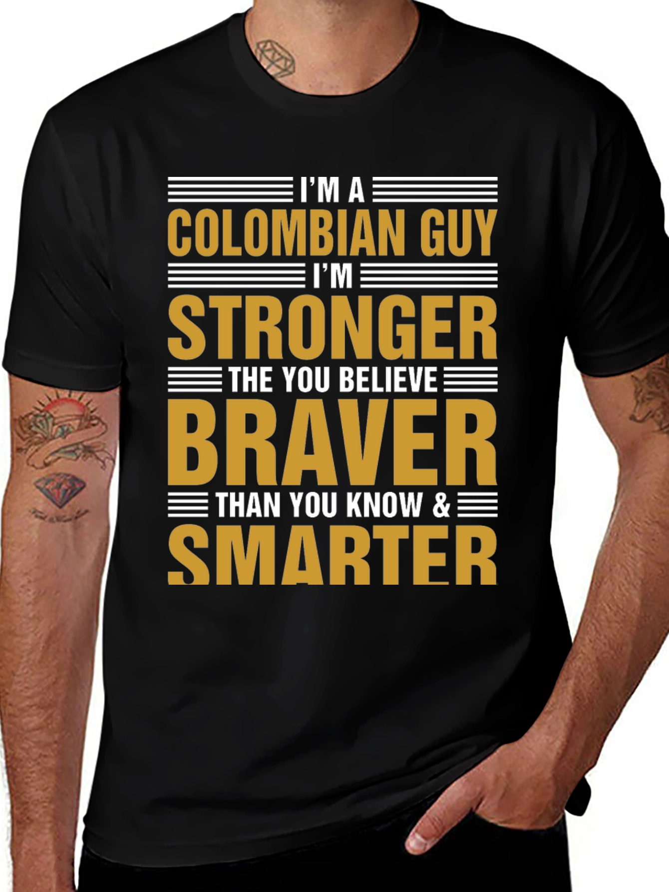 Colombian Guy Strong Braver Smarter T-Shirt