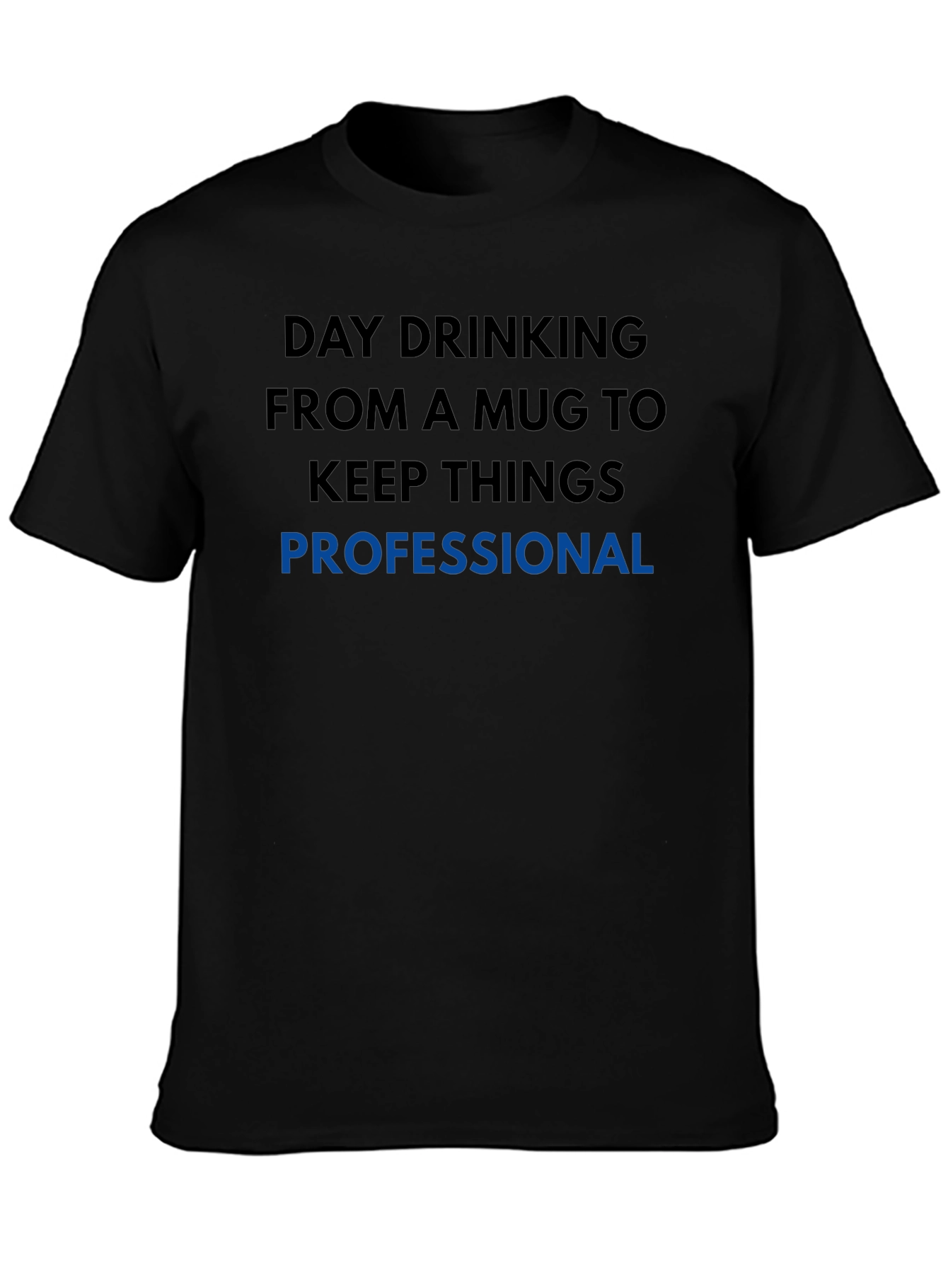 Day Drinking Professional T-Shirt
