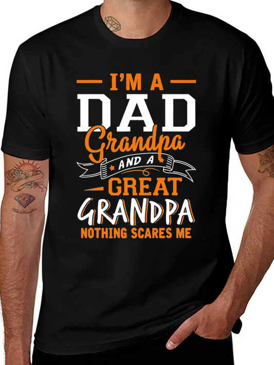 Im a Dad Grandpa Great Grandpa T-Shirt