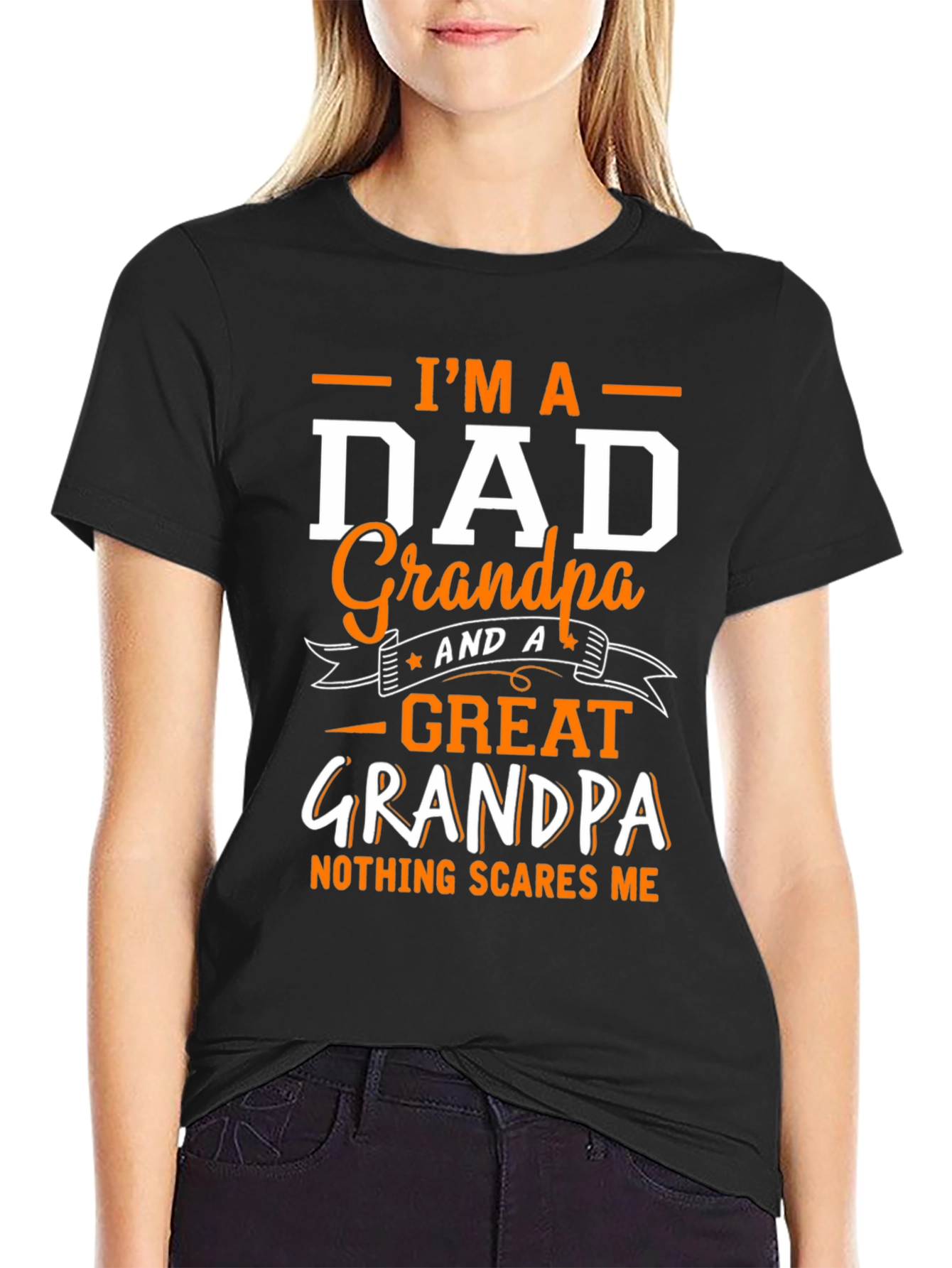 Im a Dad Grandpa Great Grandpa T-Shirt