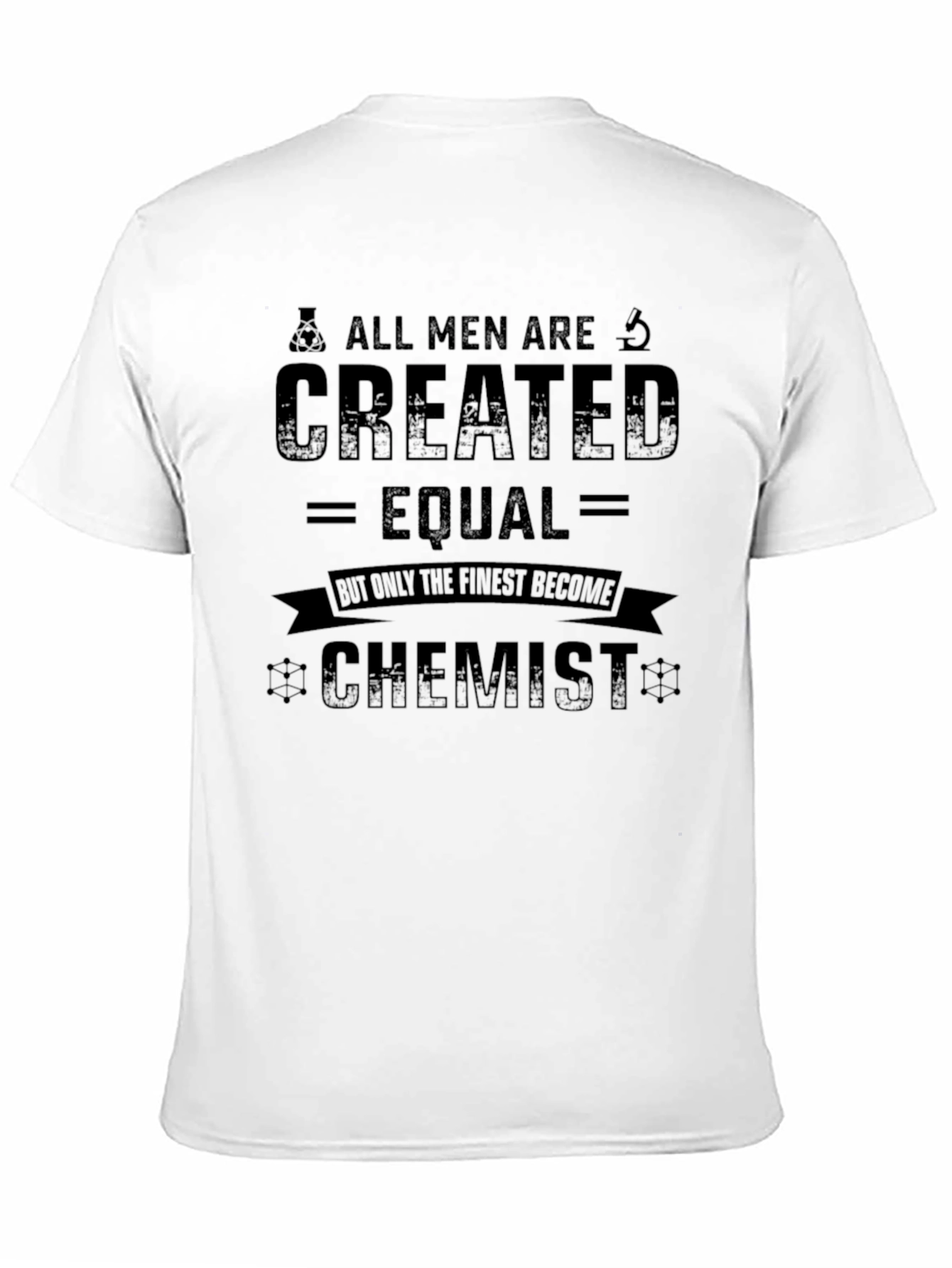 Chemist T-Shirt - All Men Are Created Equal Tee