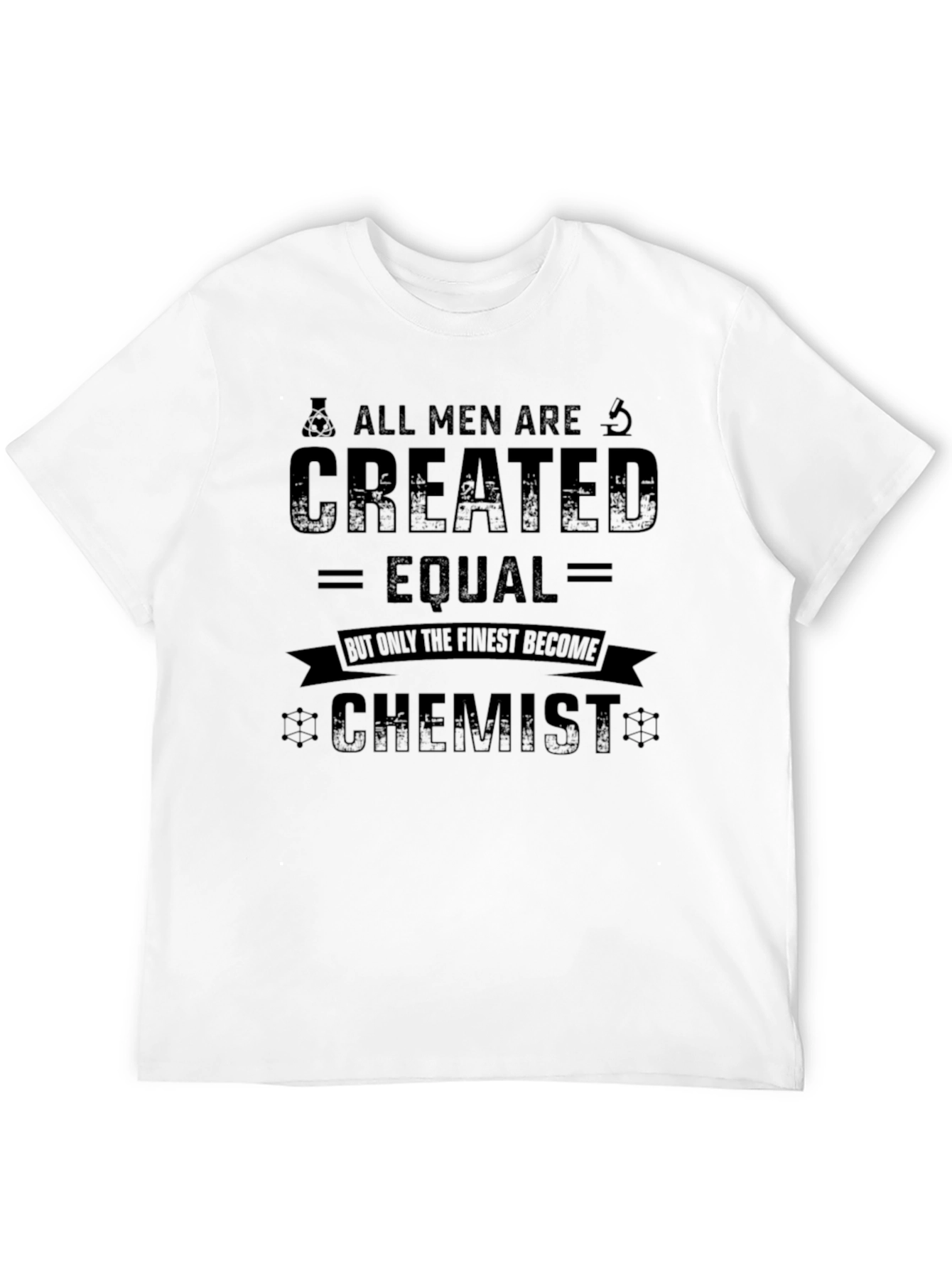 Chemist T-Shirt - All Men Are Created Equal Tee
