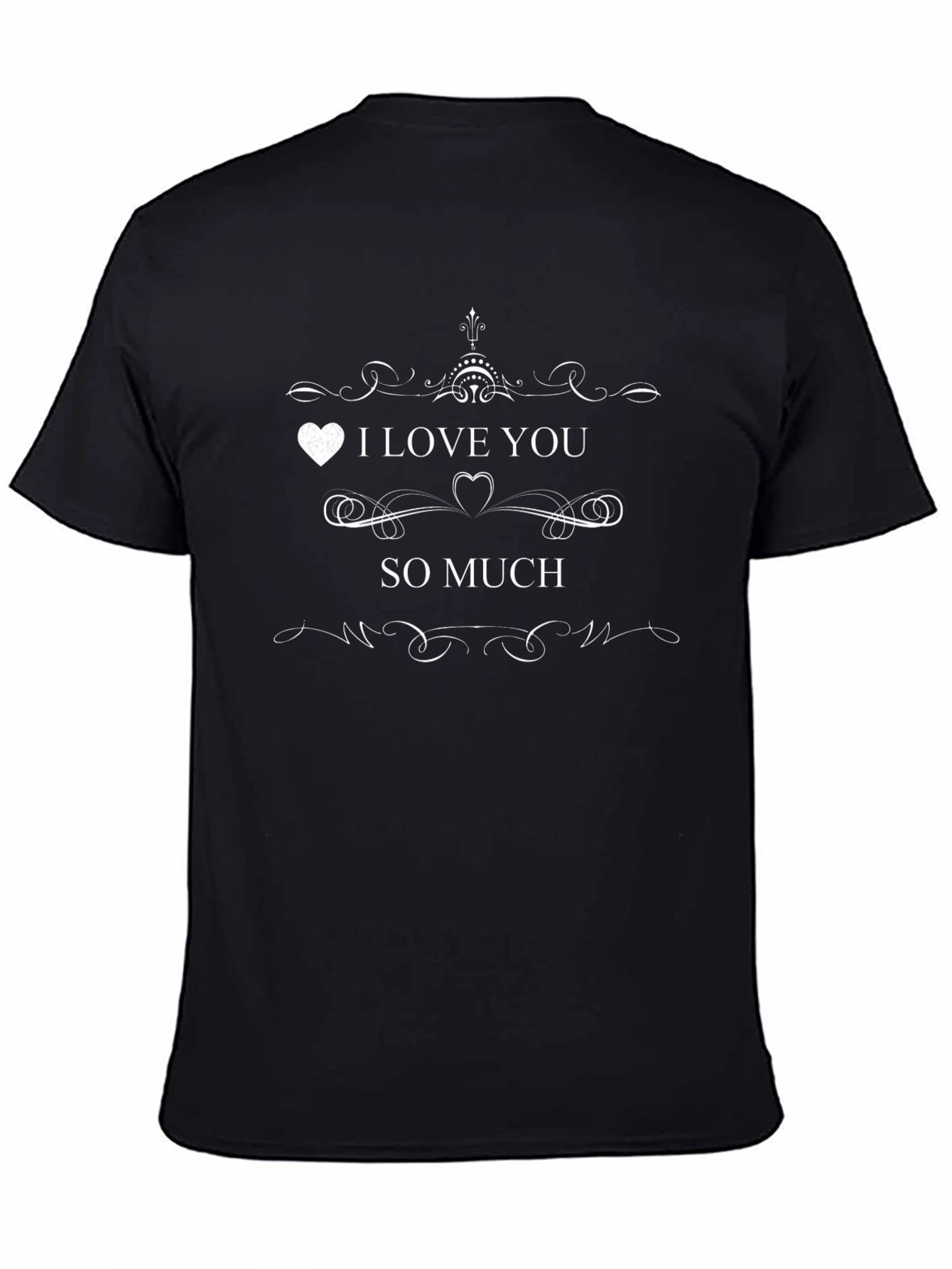 I Love You So Much Graphic Tee