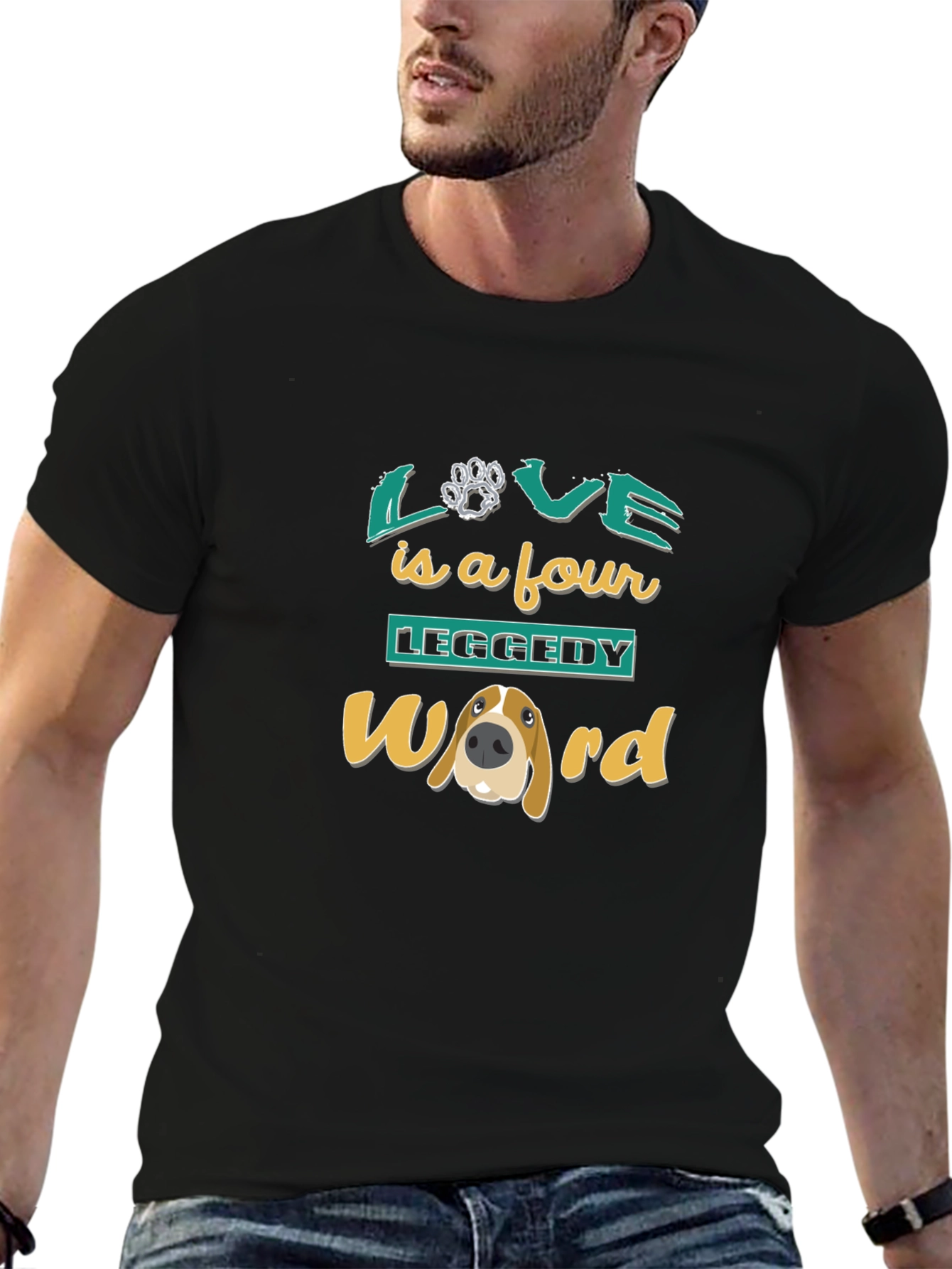 Love is a Four Leggedy Word T-Shirt