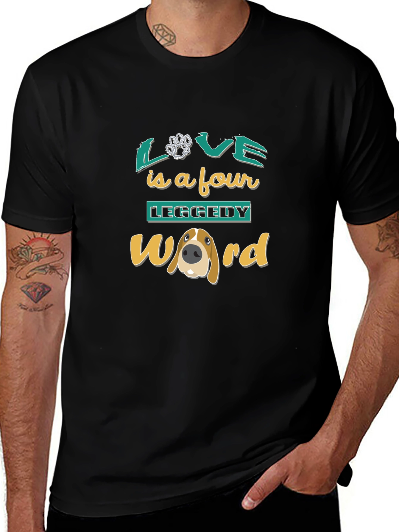 Love is a Four Leggedy Word T-Shirt