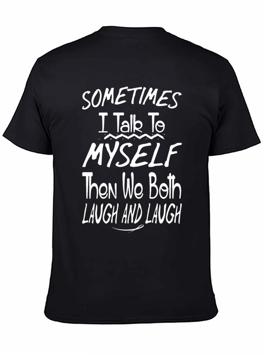 Funny I Talk To Myself Black T-Shirt