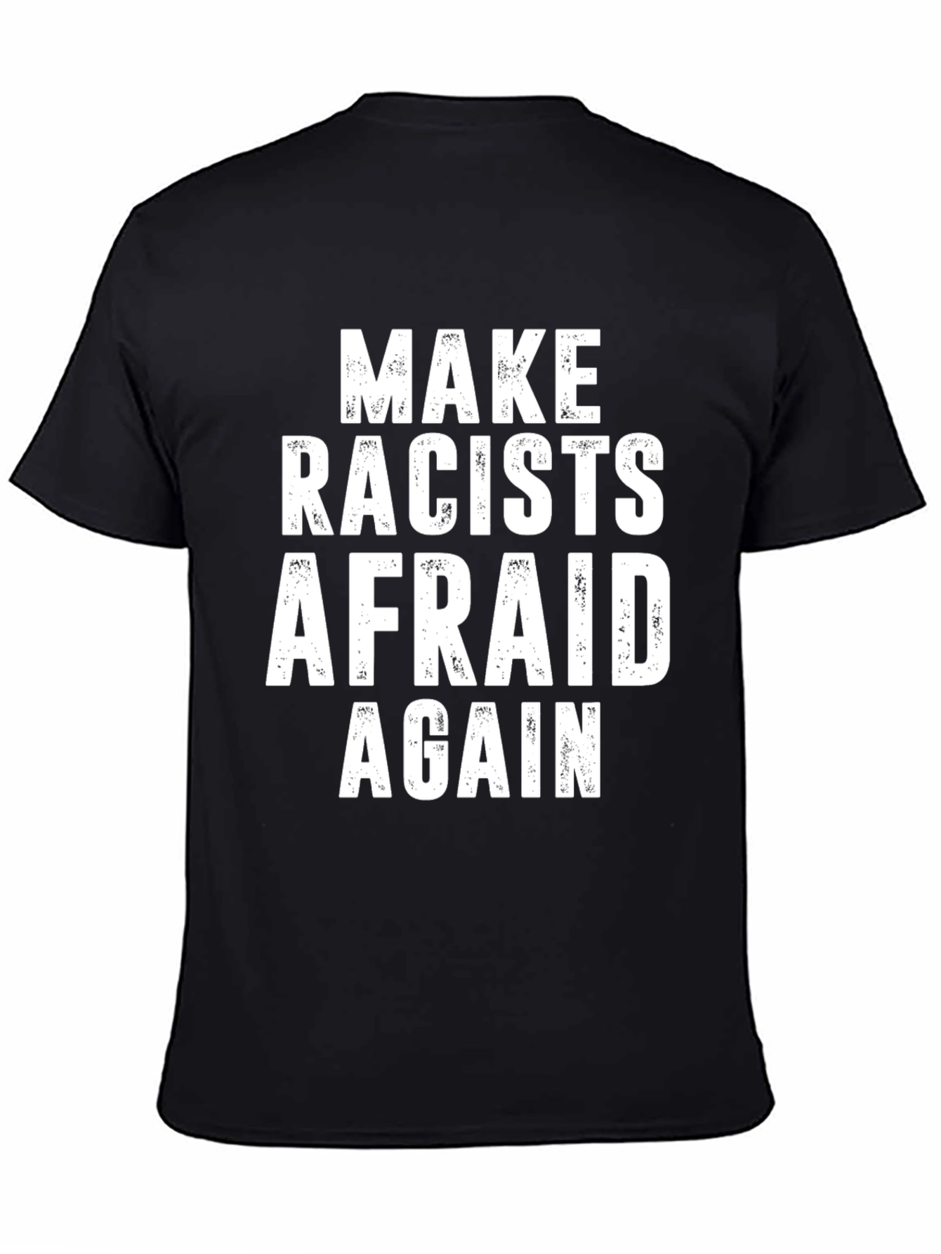 Make Racists Afraid Again Graphic Tee - Black