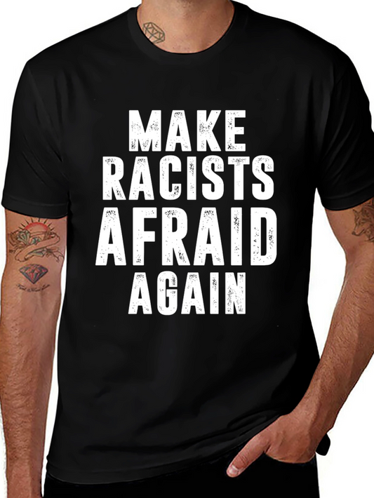 Make Racists Afraid Again Graphic Tee - Black
