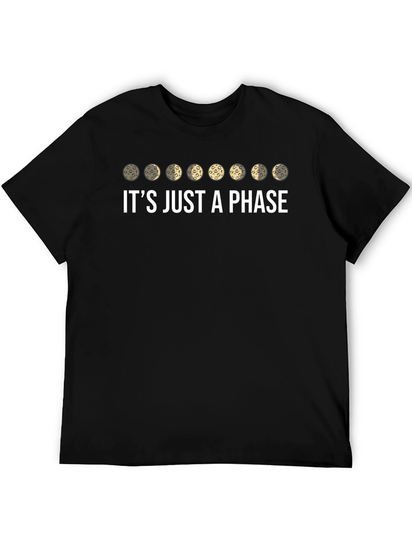 Its Just a Phase - Moon Cycle T-Shirt