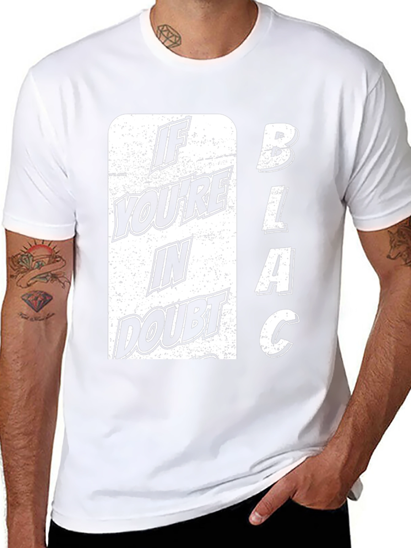If Youre in Doubt BLACK T-Shirt