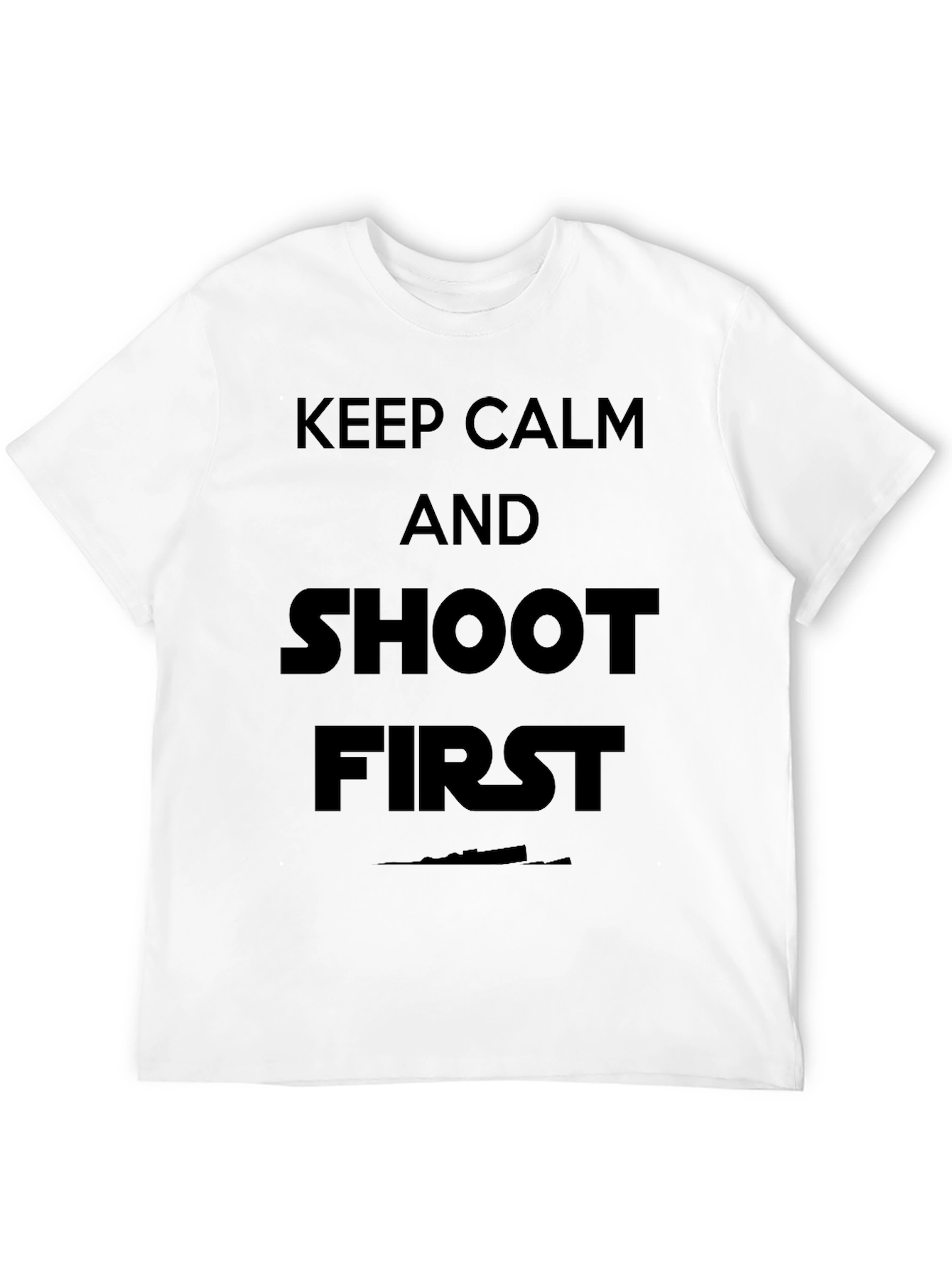 Keep Calm & Shoot First T-Shirt