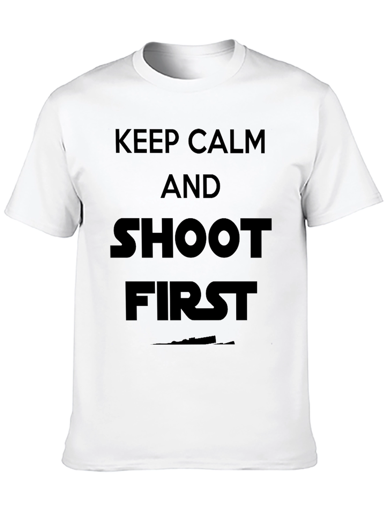 Keep Calm & Shoot First T-Shirt