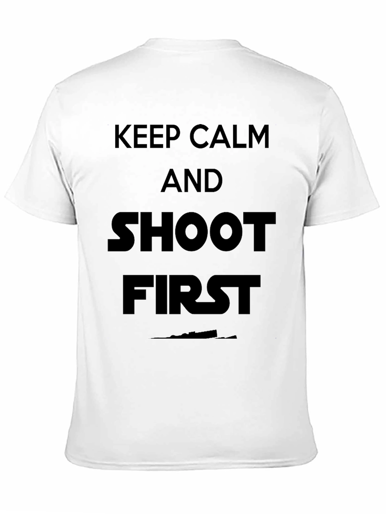 Keep Calm & Shoot First T-Shirt