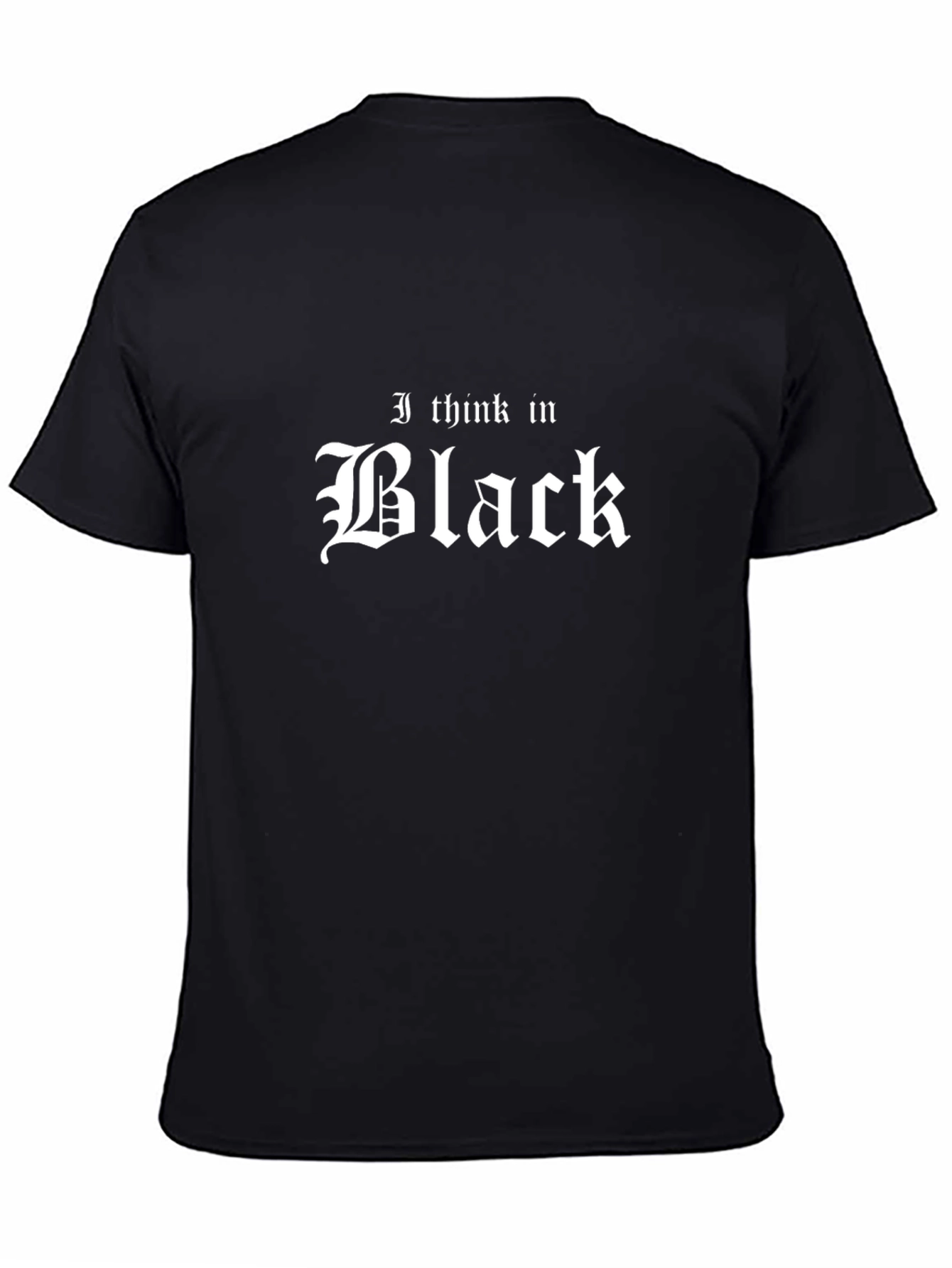 I Think In Black T-Shirt