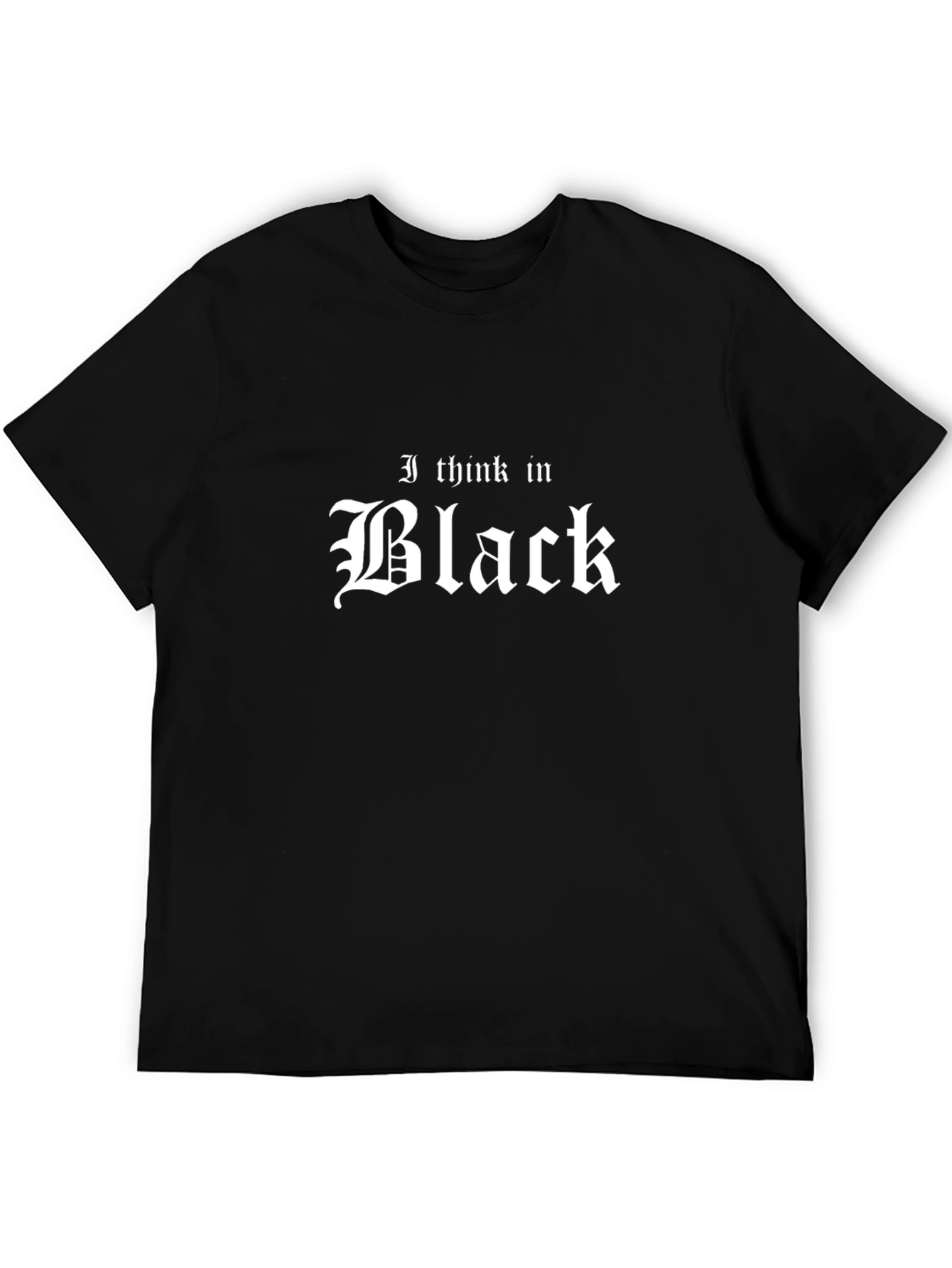 I Think In Black T-Shirt