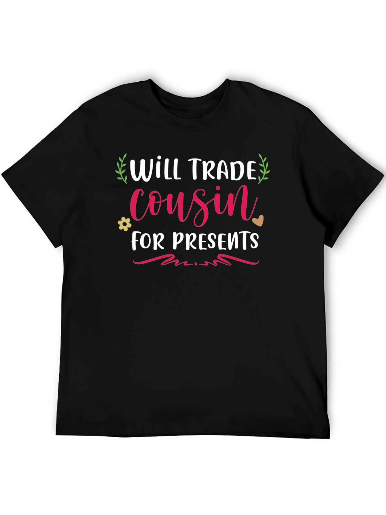 Will Trade Cousin for Presents T-Shirt