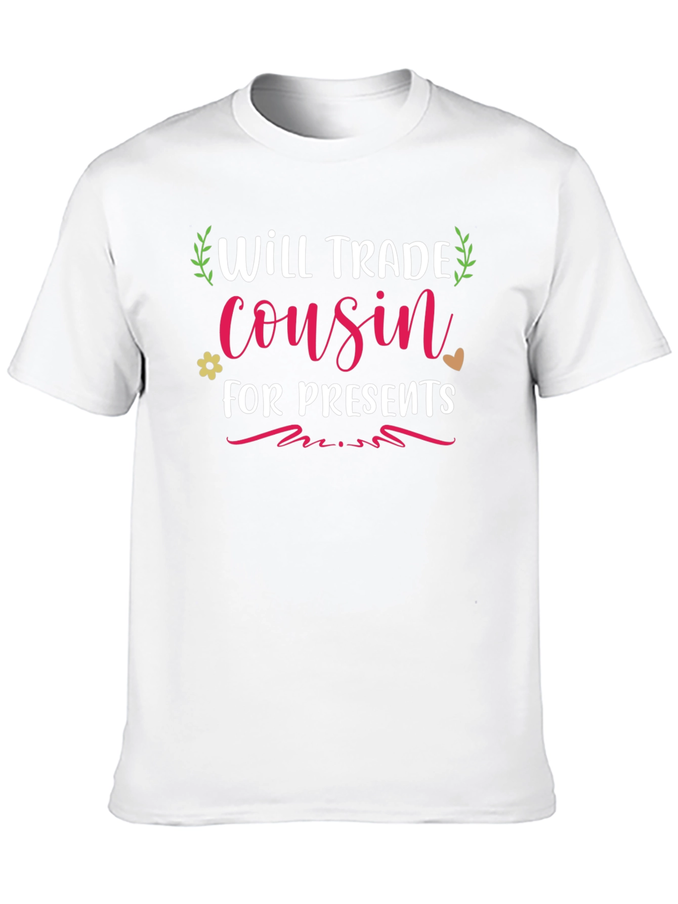 Will Trade Cousin for Presents T-Shirt
