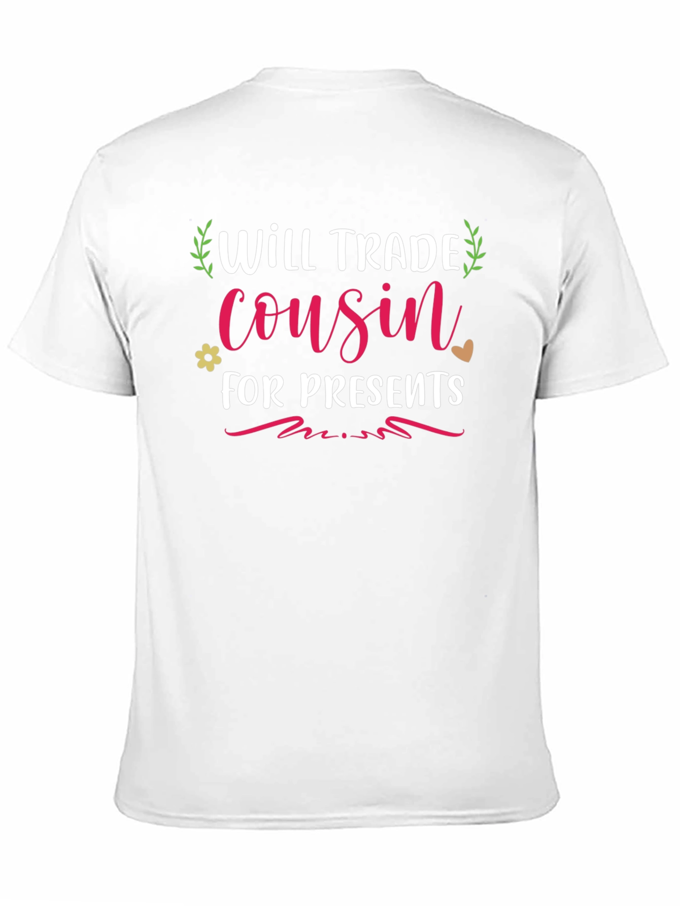 Will Trade Cousin for Presents T-Shirt