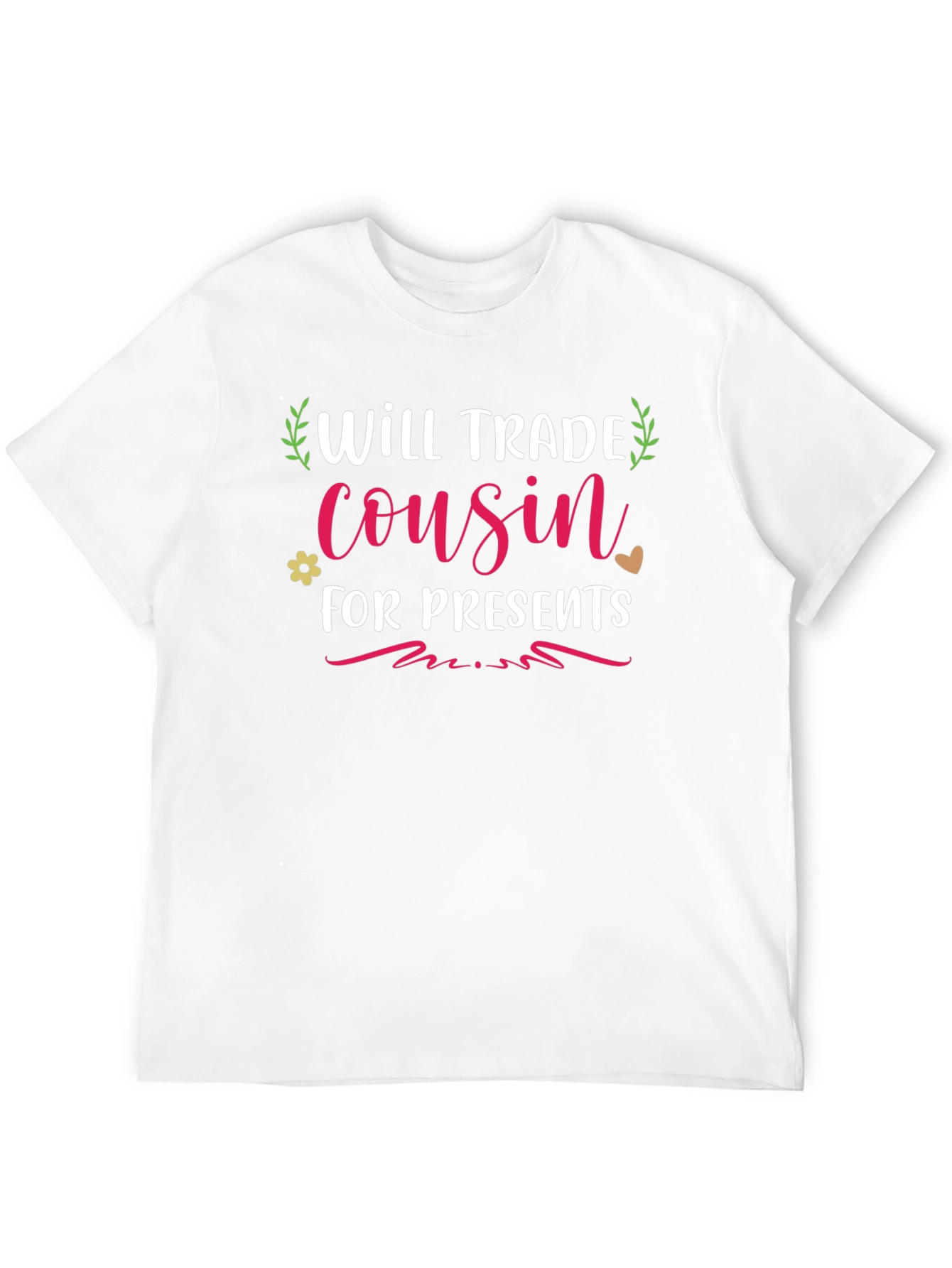 Will Trade Cousin for Presents T-Shirt
