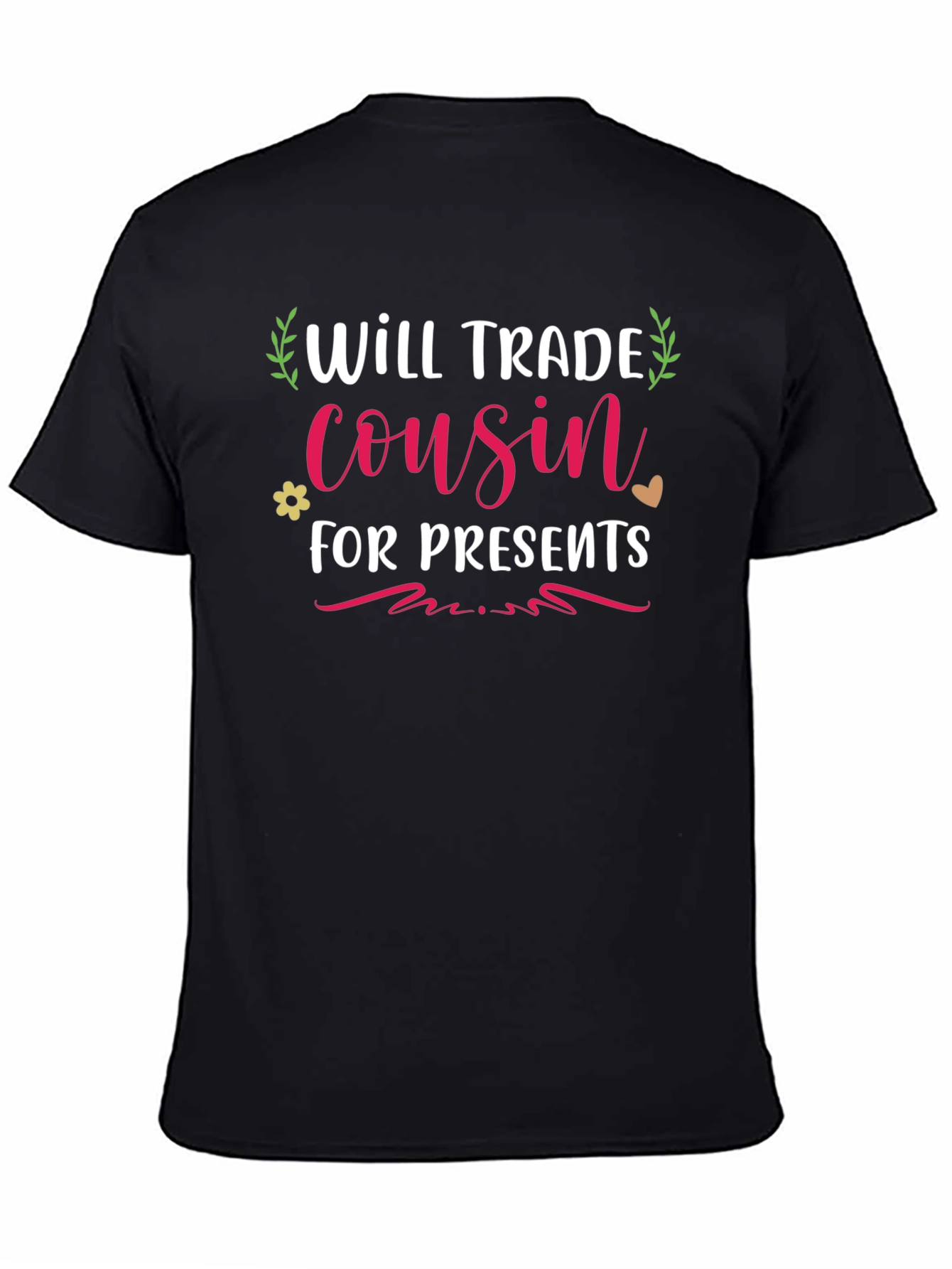 Will Trade Cousin for Presents T-Shirt