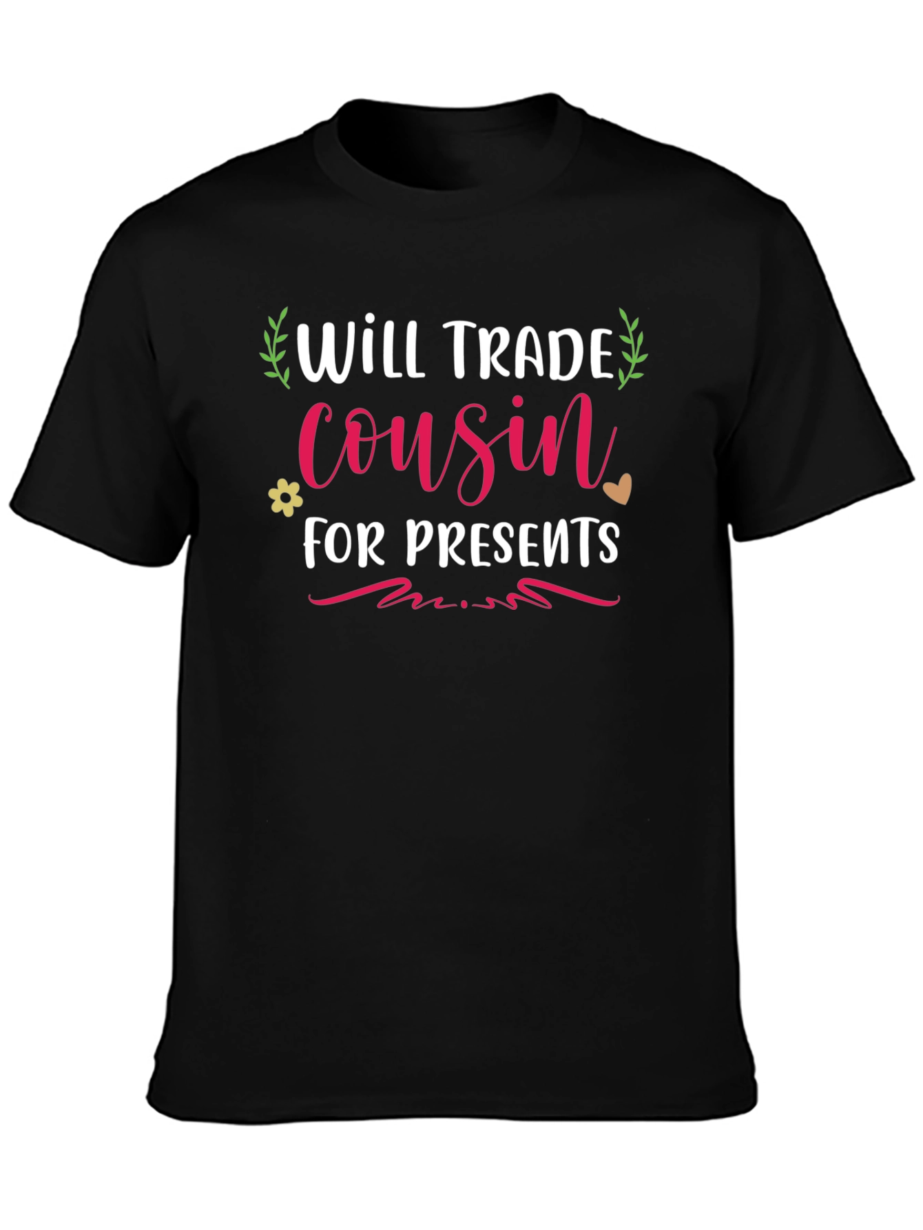 Will Trade Cousin for Presents T-Shirt