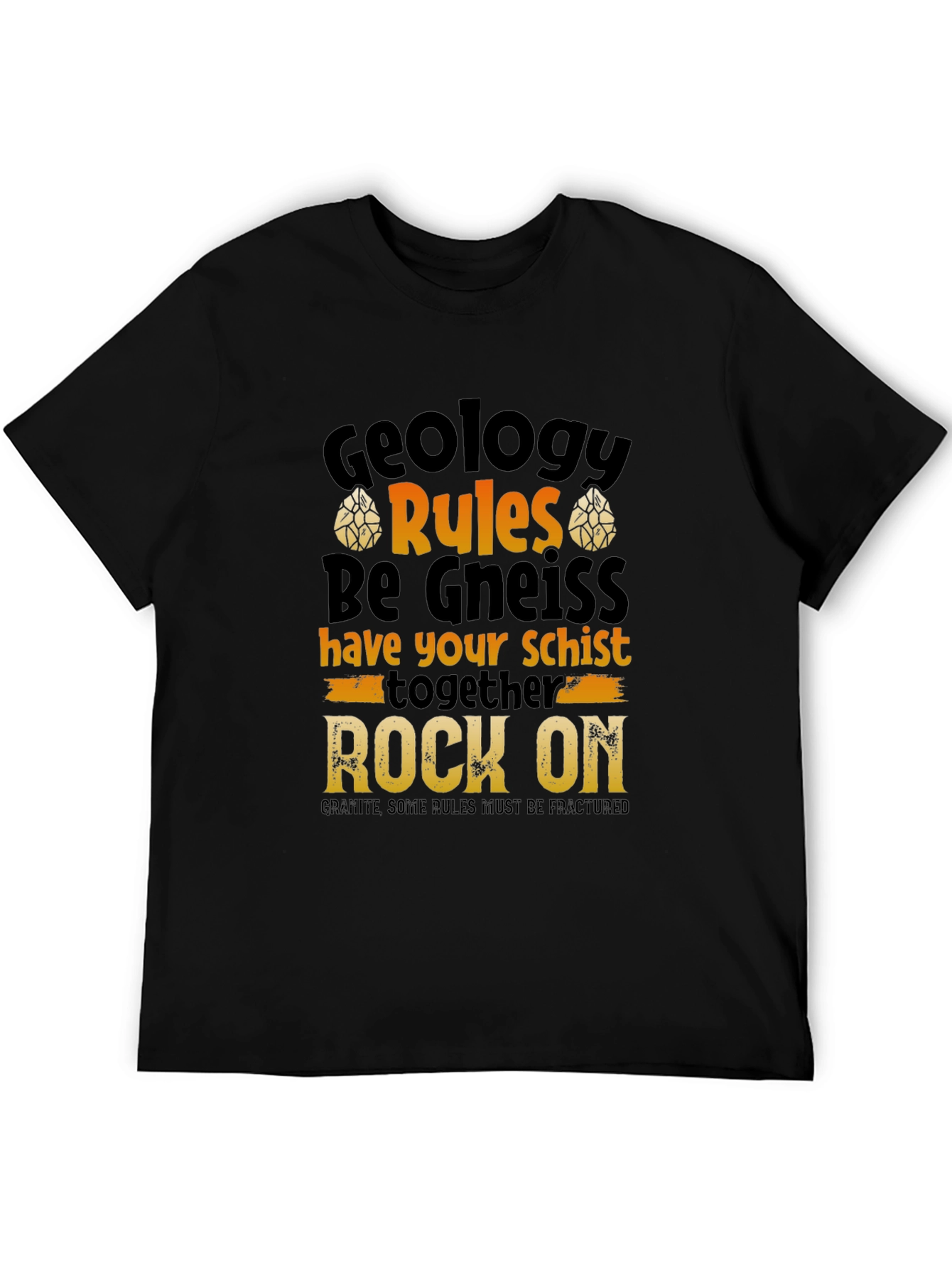 Geology Pun T-Shirt - Rock On!
