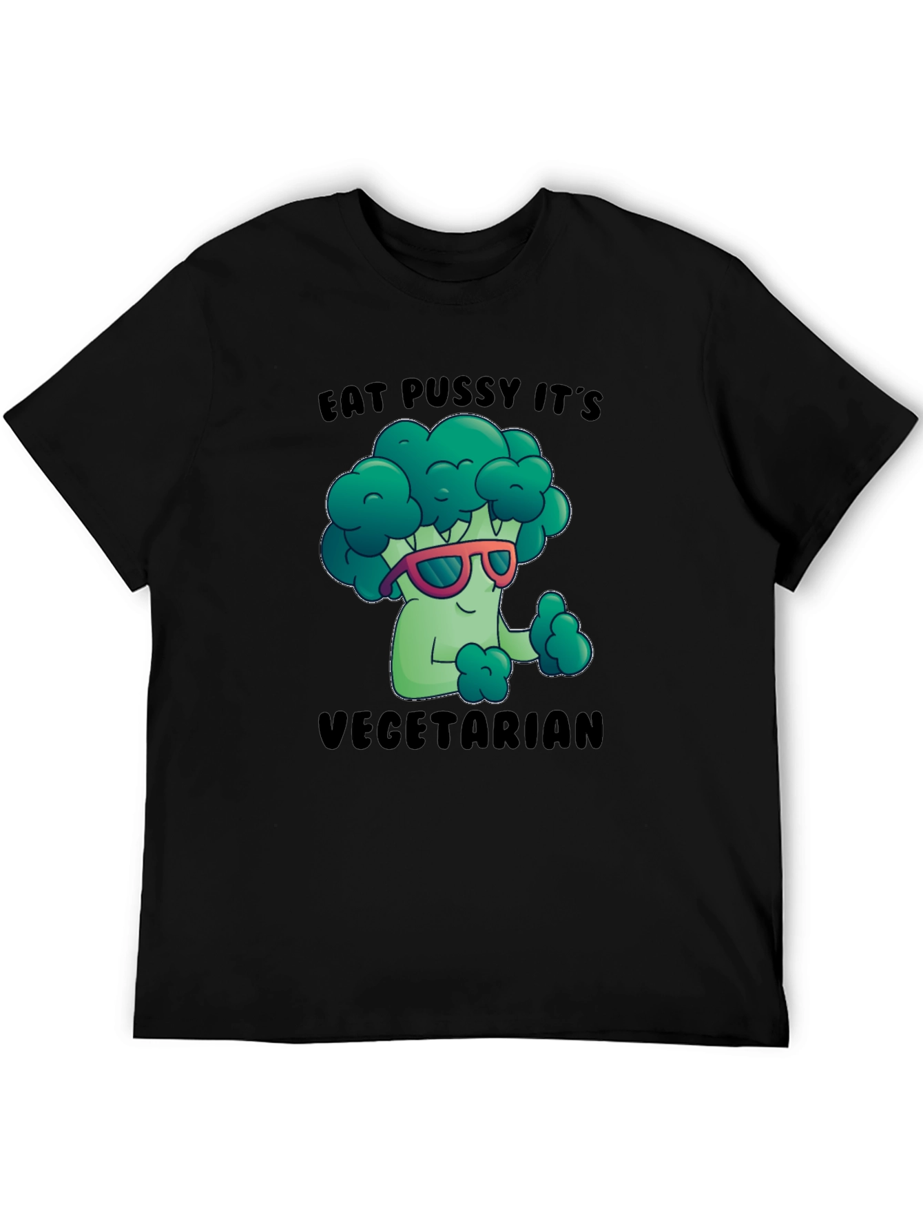 Eat P***y Its Vegetarian Funny T-Shirt