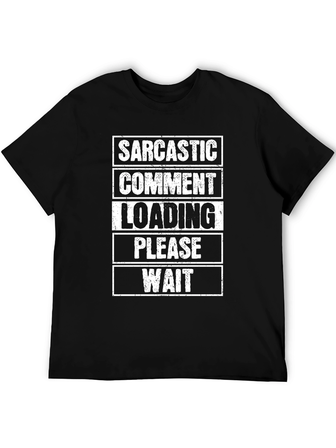 Sarcastic Comment Loading Funny Graphic T-Shirt
